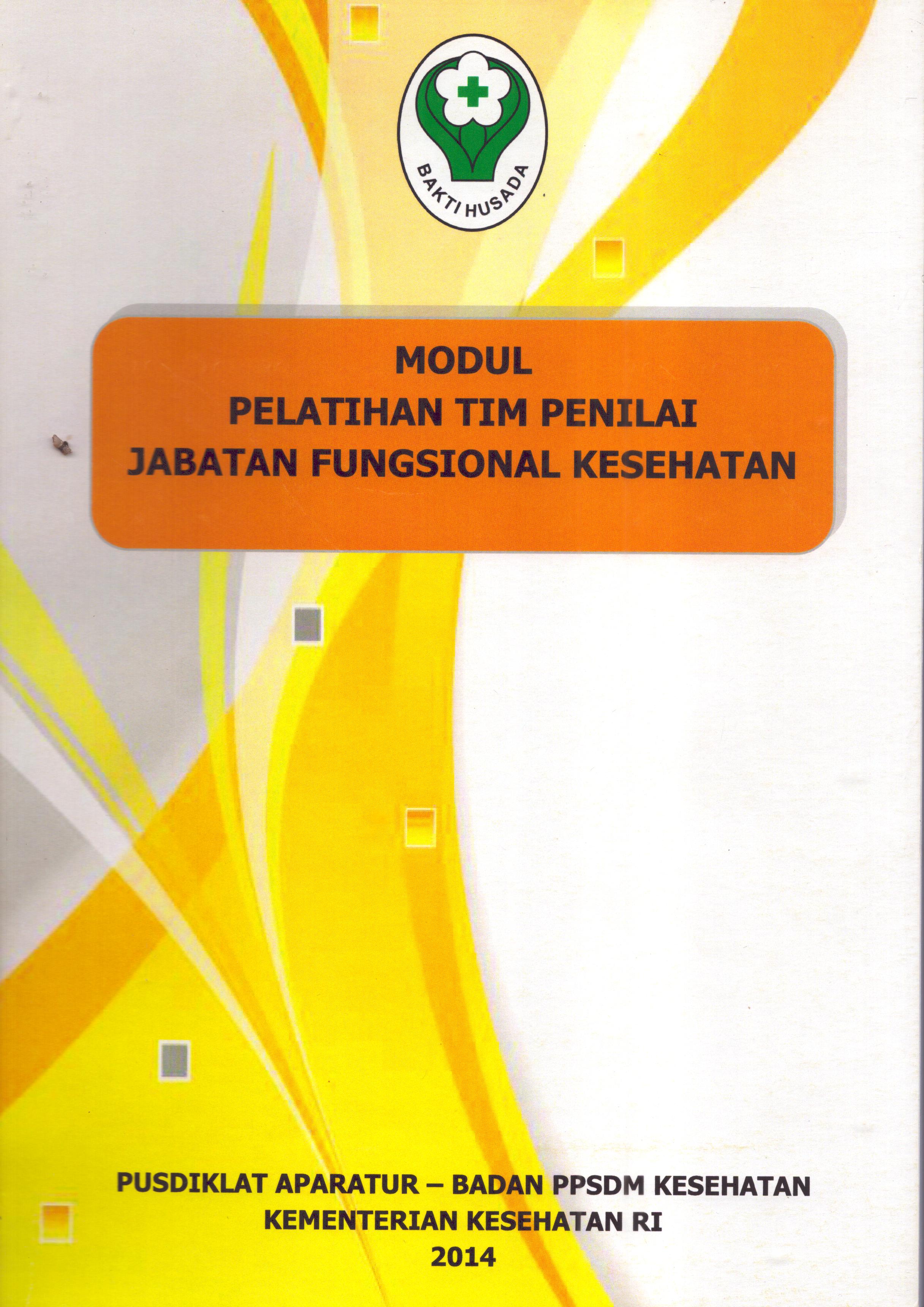 Cover Pelatihan Tim Penilai  Jabatan Fungsional Kesehatan / Pusdiklat Aparatur-Badan Pengembangan dan Pemberdayaan Sumber Daya Manusia Kesehatan