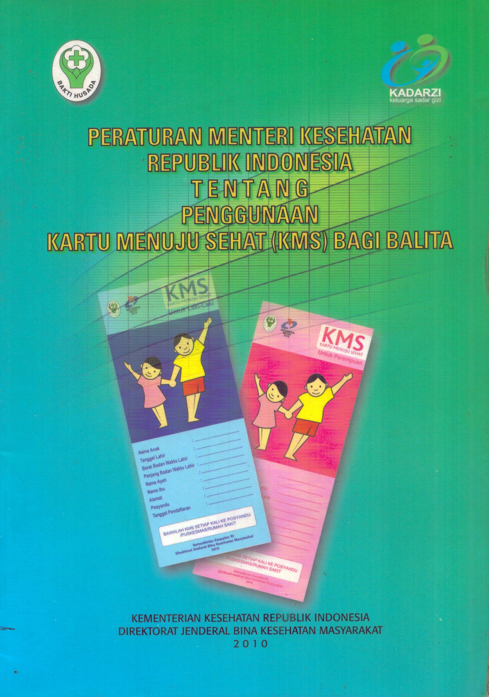 Cover Peraturan Menteri Kesehatan Republik Indonesia tentang Penggunaan Kartu Menuju Sehat (KMS) bagi Balita / Kementerian Kesehatan