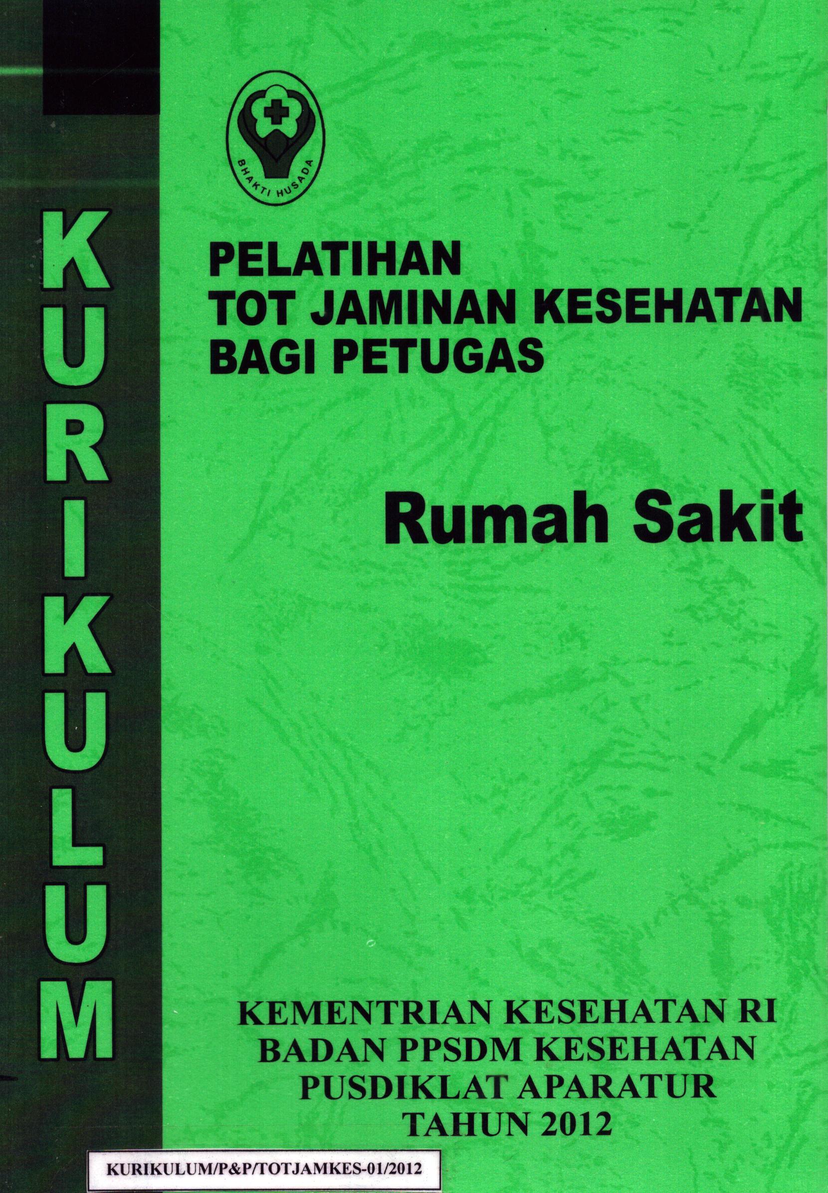 Cover Pelatihan Tot Jaminan Kesehatan bagi Petugas Rumah Sakit / Badan Pengembangan dan Pemberdayaan Sumber Daya Manusia Kesehatan