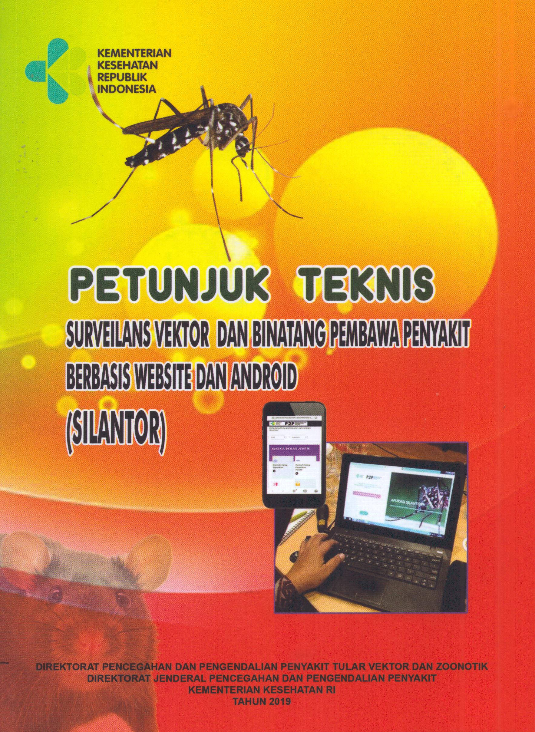 Cover Surveilans Vektor dan Binatang Pembawa penyakit Berbasis Website dan Android (SILANTOR) / Direktorat Jenderal Pencegahan dan Pengendalian Penyakit