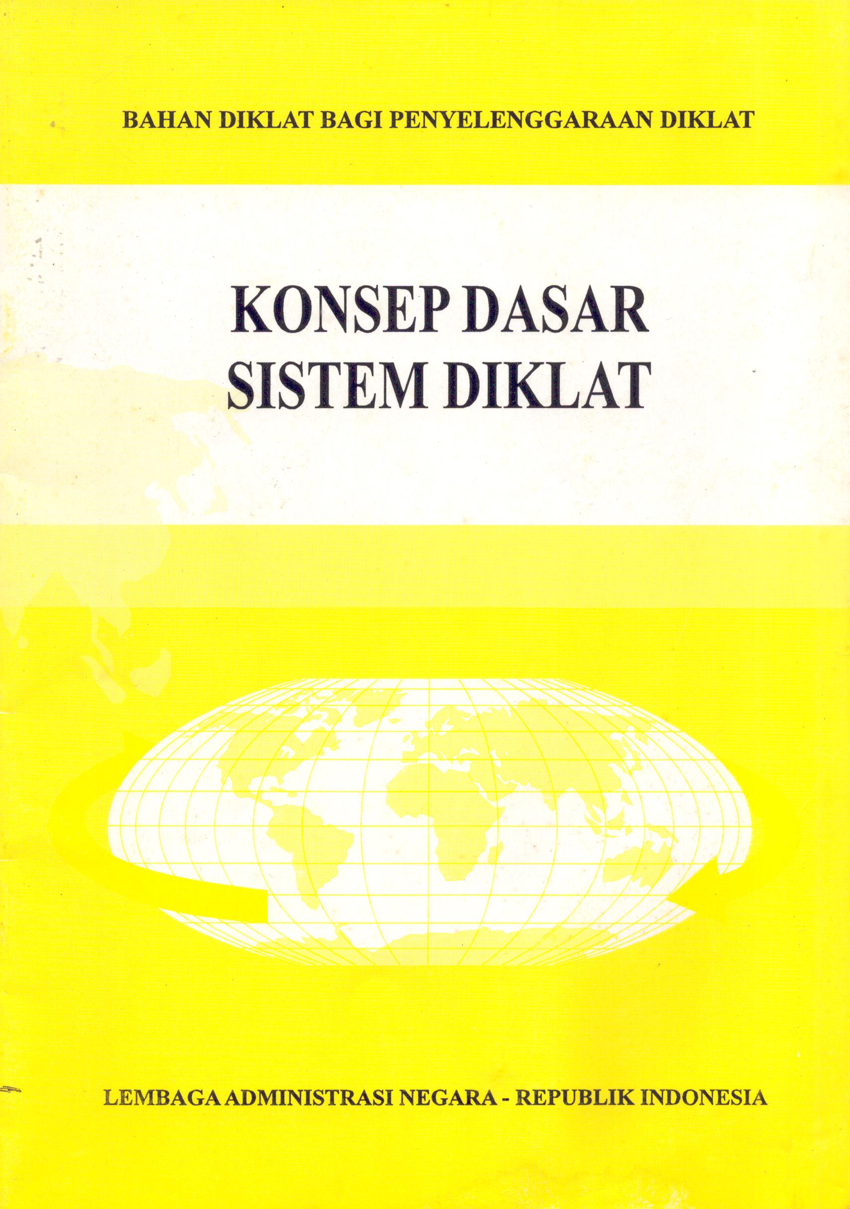 Cover Diklat bagi Penyelenggaraan Diklat-Konsep Dasar Sistem Diklat / Lembaga Administrasi Negara - Republik Indonesia