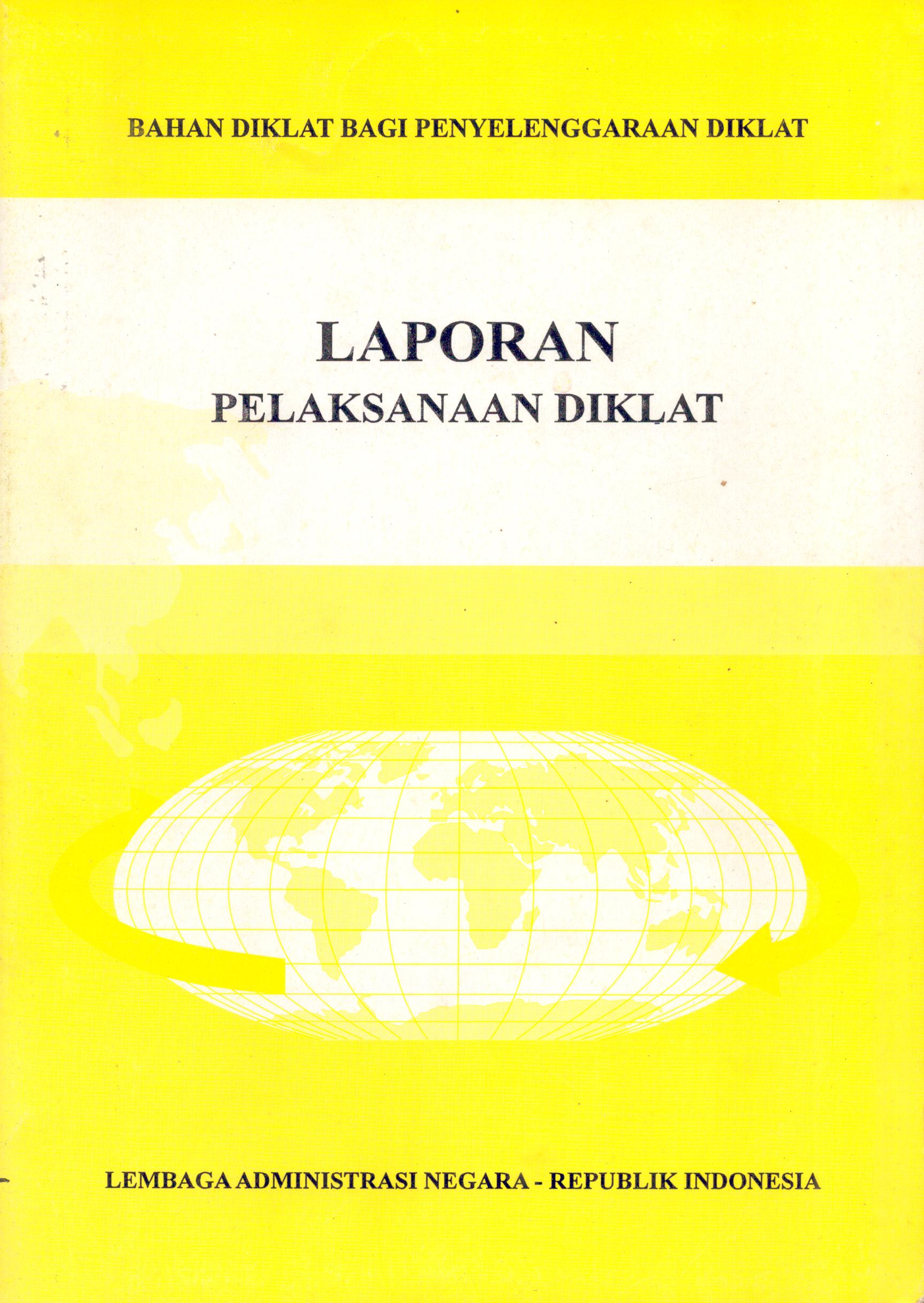 Cover Diklat bagi Penyelenggaraan Diklat-Laporan Pelaksanaan Diklat / Lembaga Administrasi Negara - Republik Indonesia