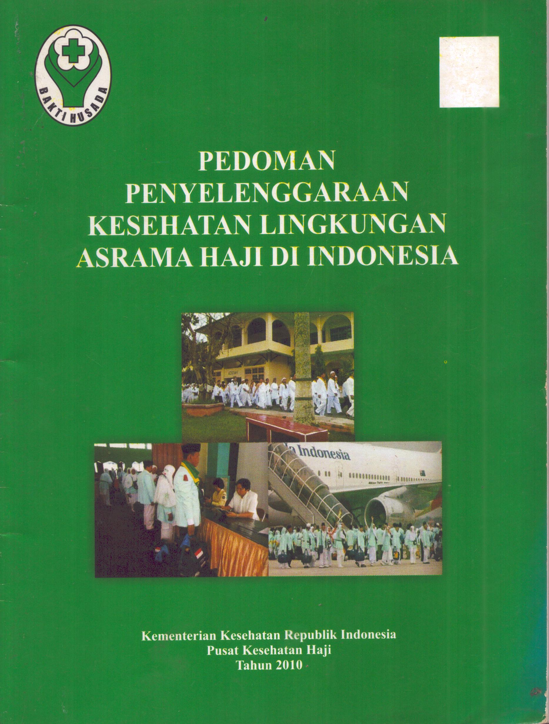 Cover Pedoman Penyelenggaraan Kesehatan Lingkungan Asrama Haji Di Indonesia / Pusat Kesehatan Haji
