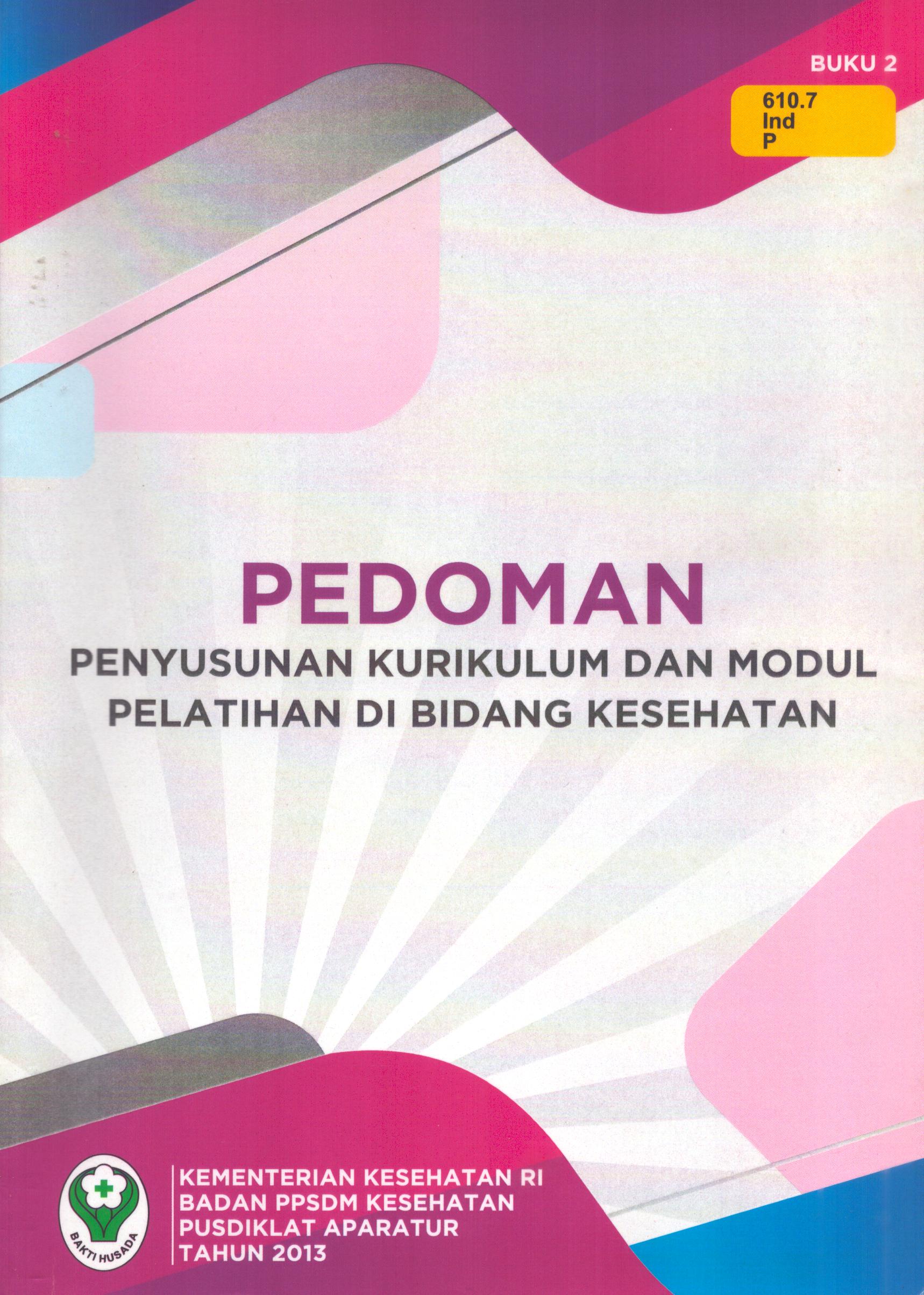 Cover Penyusunan Kurikulum dan Modul Pelatihan Di Bidang Kesehatan (Buku 2) / Badan Pengembangan dan Pemberdayaan Sumber Daya Manusia Kesehatan