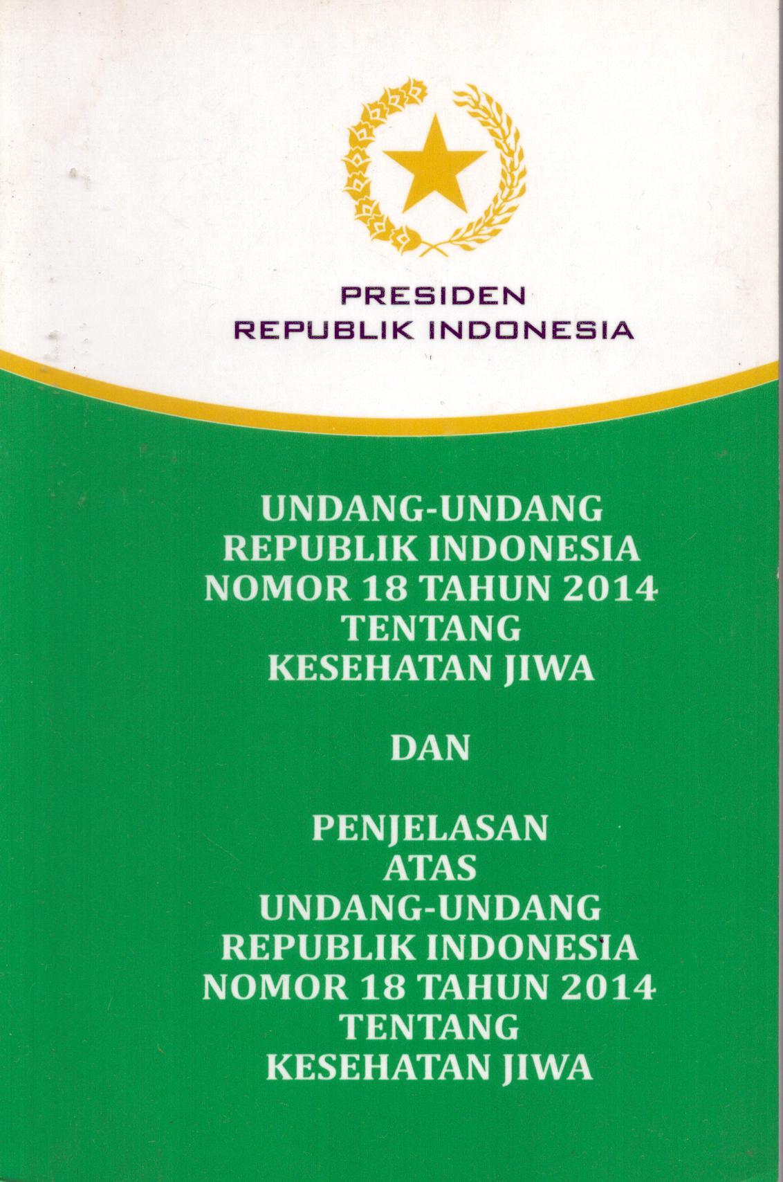 Cover Undang-Undang Republik Indonesia Nomor 18 Tahun 2014 tentang Kesehatan Jiwa / Presiden Republik Indonesia