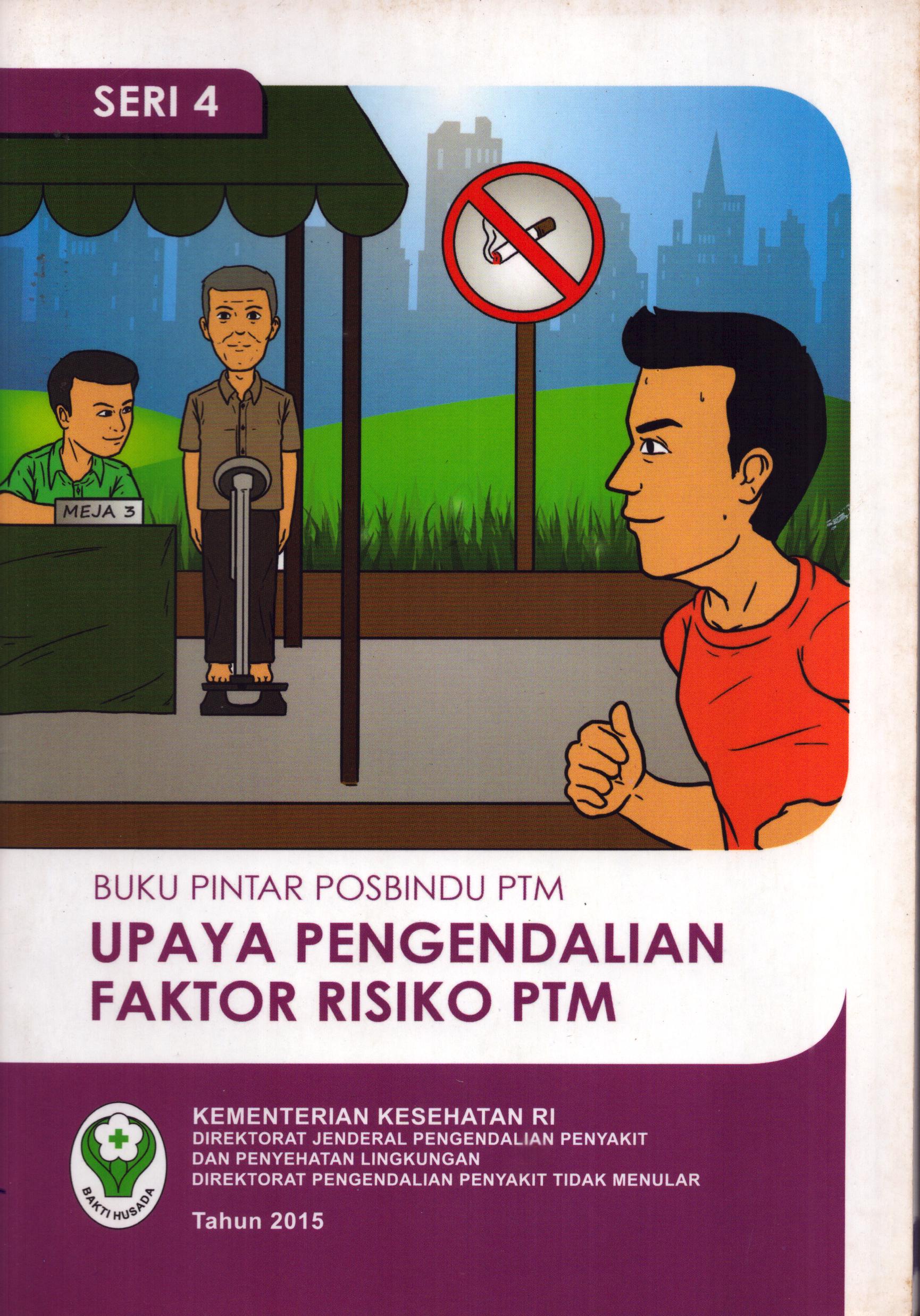 Cover Upaya Pengendalian Faktor Risiko PTM :  Buku Pintar Posbindu PTM / Direktorat Jenderal Pengendalian Penyakit dan Penyehatan Lingkungan