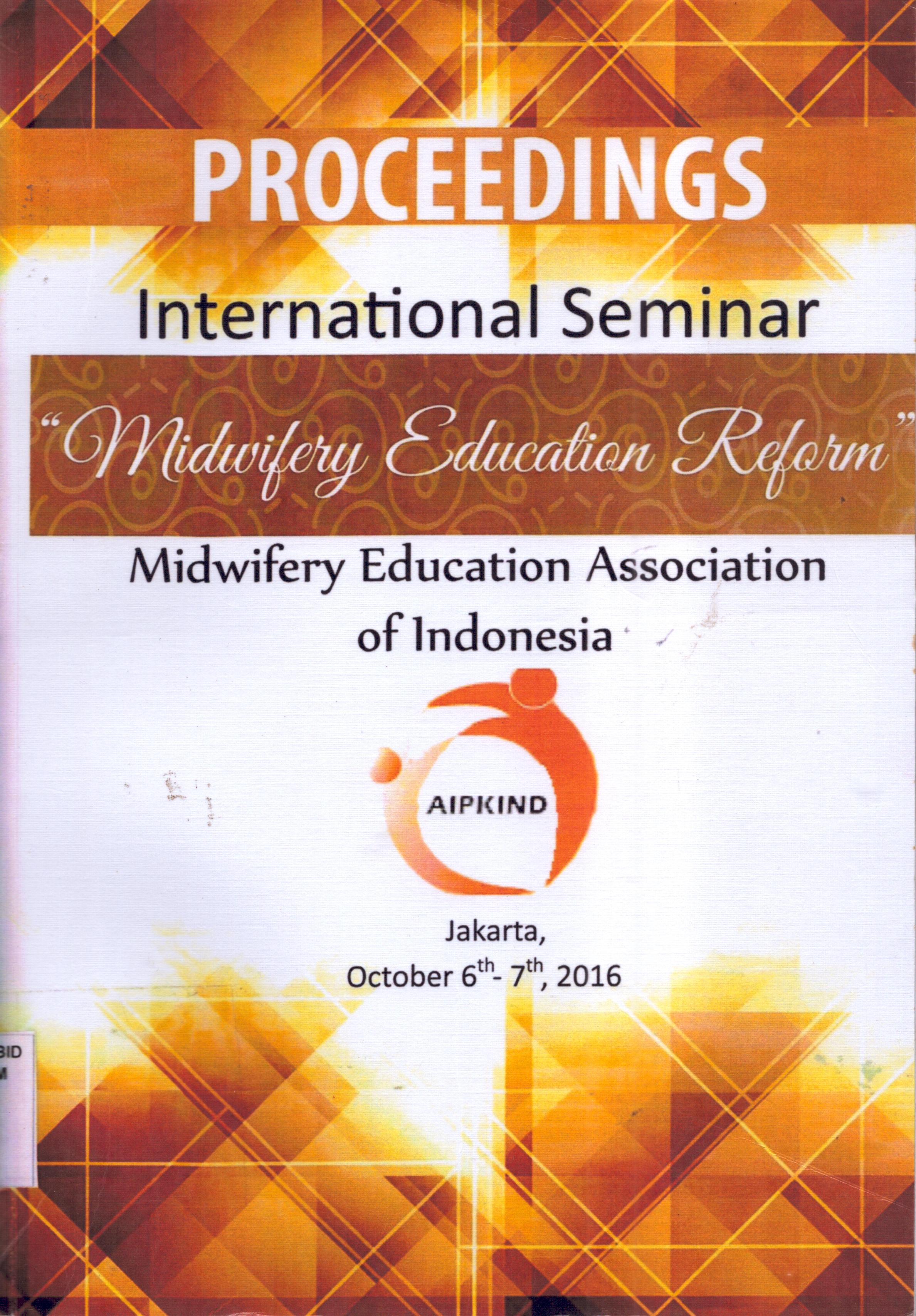Cover "Midwifery Education Reform" :  International Seminar / Midwifery Education Association  of Indonesia