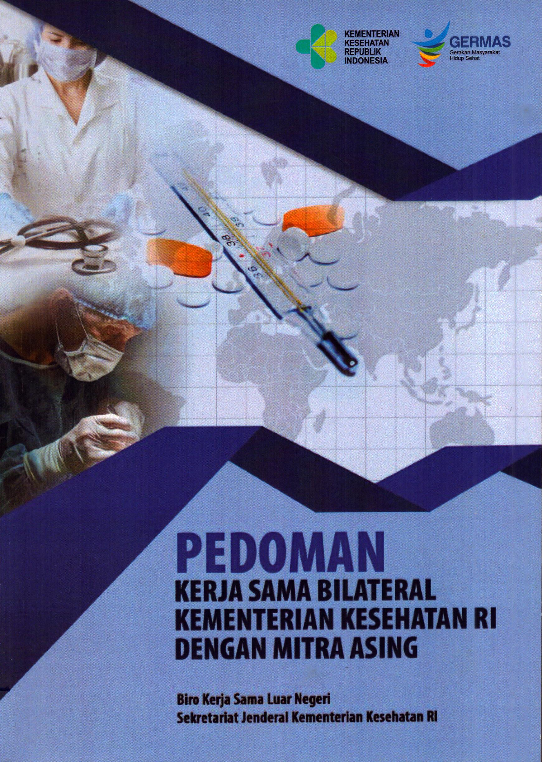 Cover Kerjasama Bilateral Kementerian Kesehatan RI dengan Mitra Asing / Biro Kerja sama Luar Negeri