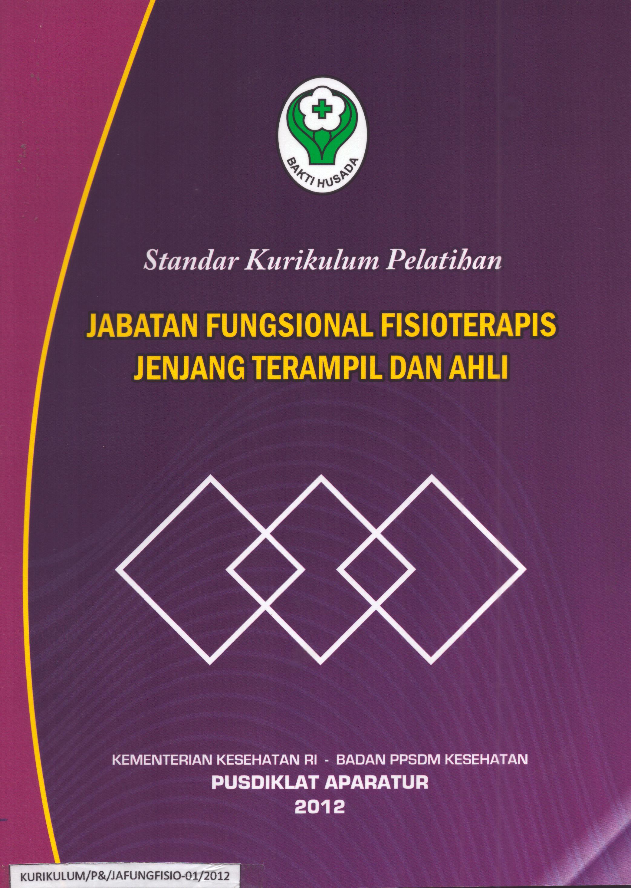 Cover Jabatan Fungsional Fisioterapis Jenjang Terampil dan Ahli / Badan Pengembangan dan Pemberdayaan Sumber Daya Manusia Kesehatan