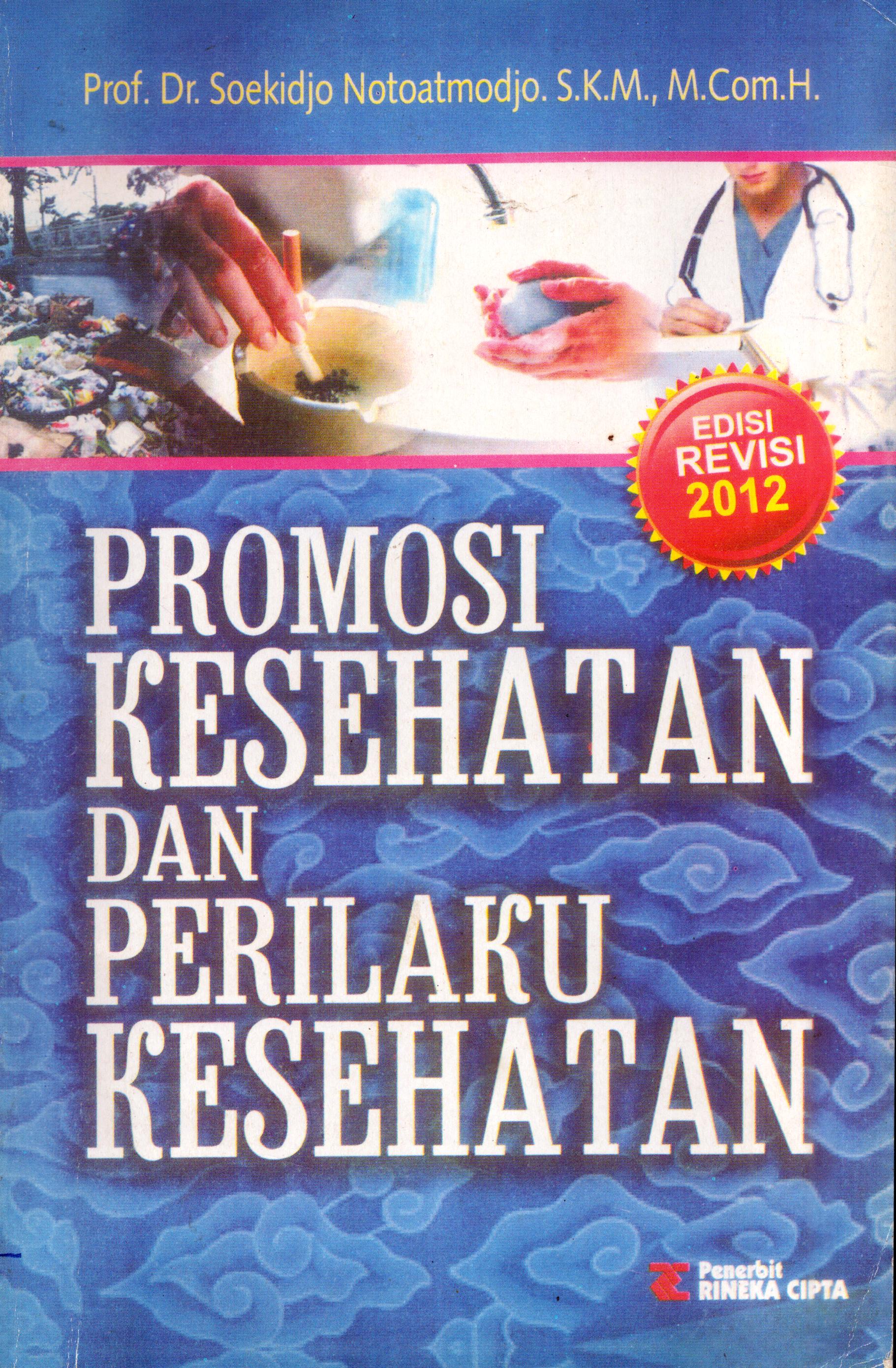 Cover Promosi Kesehatan dan Perilaku Kesehatan / Prof. Dr. Soekidjo Notoatmodjo, S.K.M., M.Com.H.
