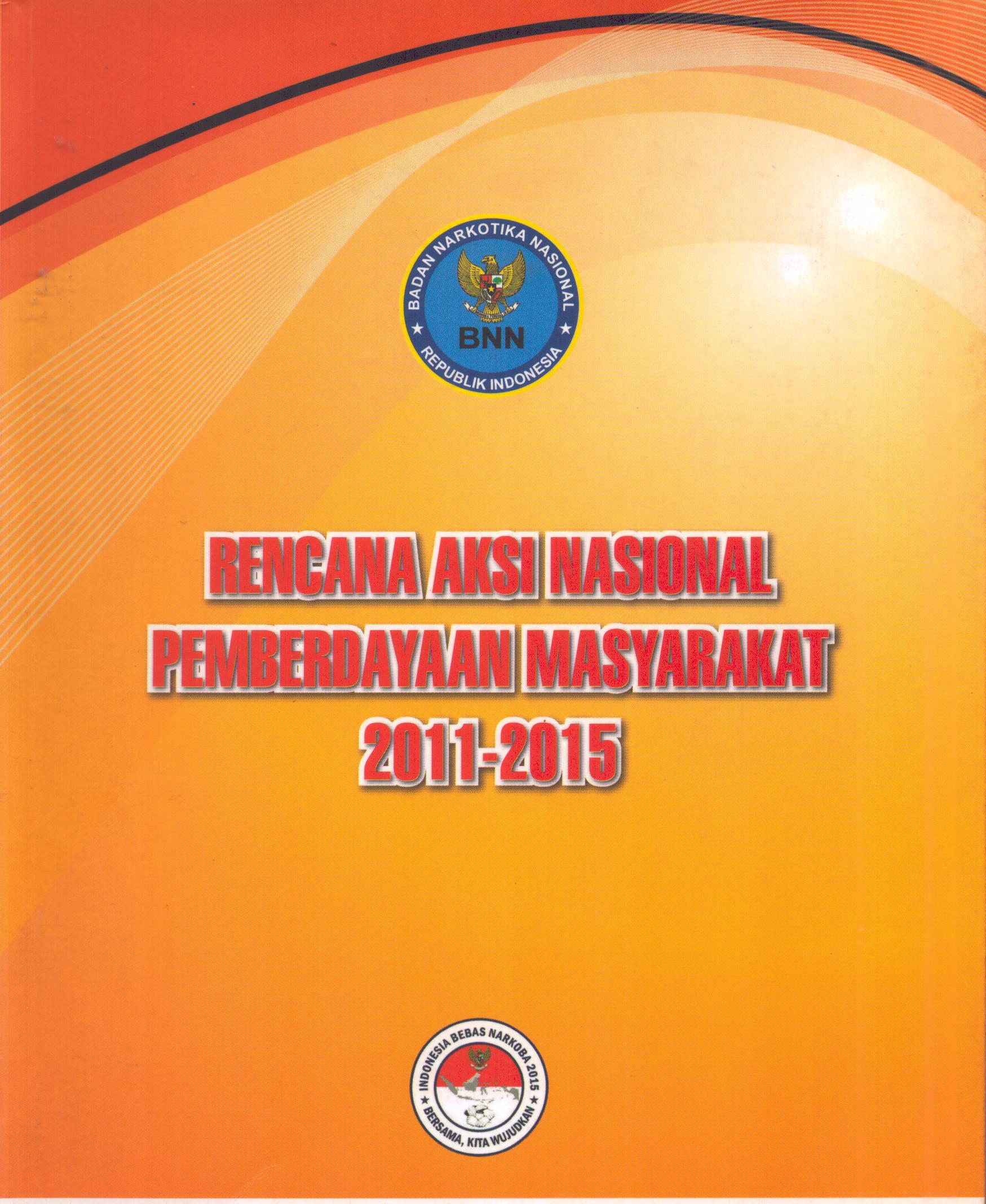 Cover Rencana Aksi Nasional Pemberdayaan Masyarakat 2011-2015 / Direktorat Pemberdayaan Alternatif