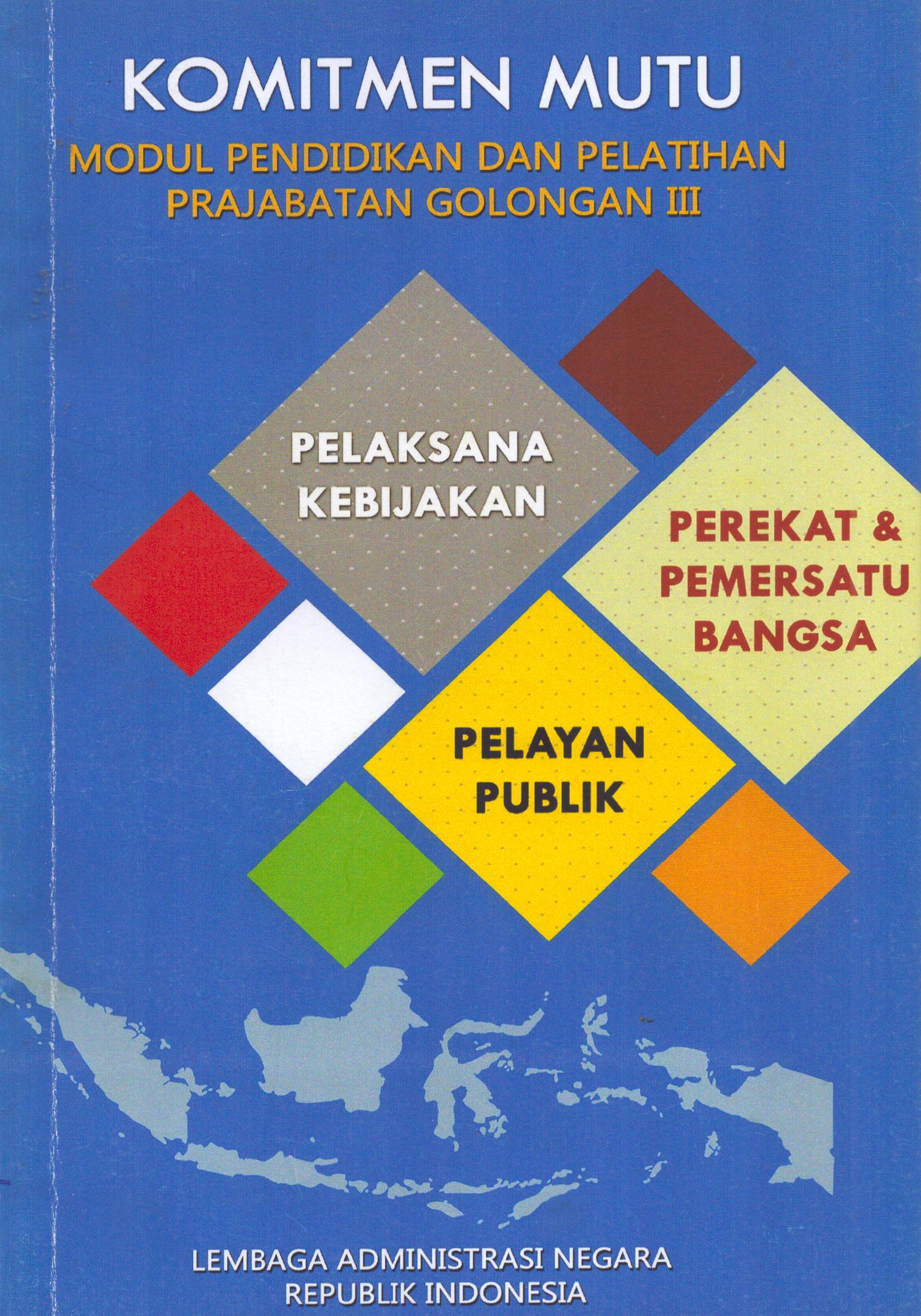 Cover Modul Pendidikan dan Pelatihan Prajabatan Golongan III (Komitmen Mutu) / Lembaga Administrasi Negara - Republik Indonesia