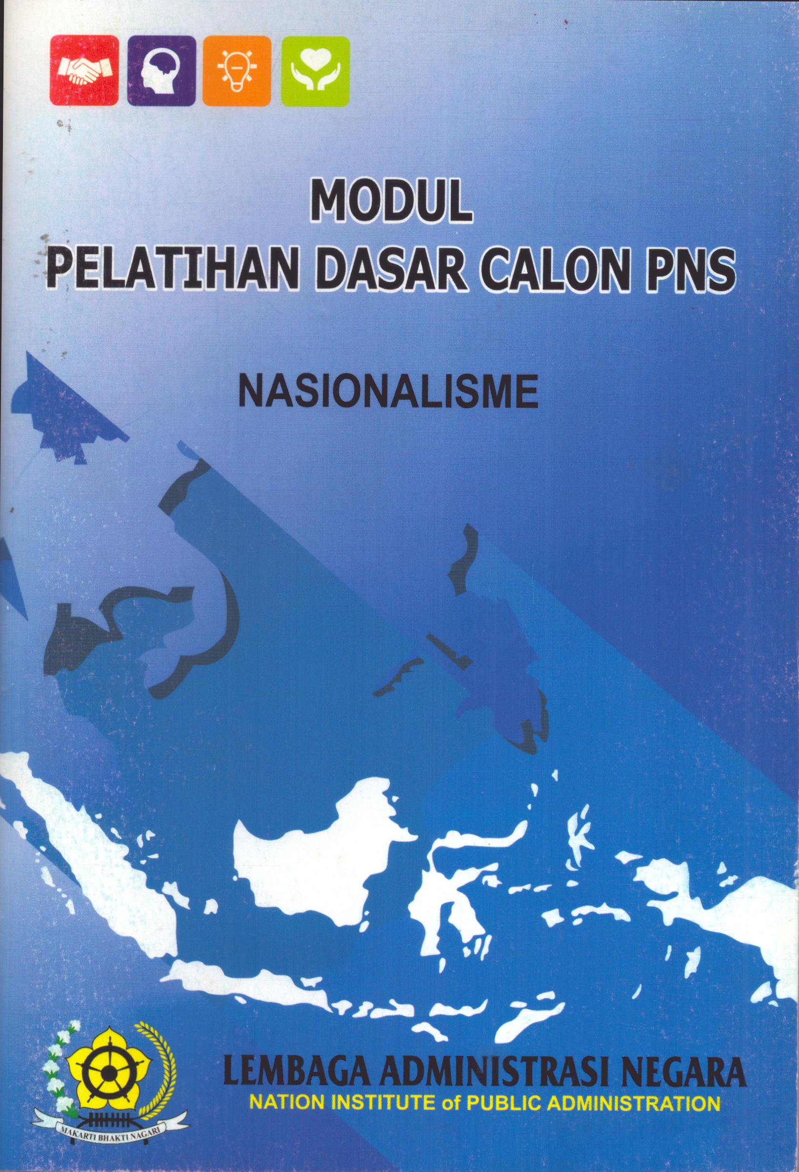 Cover Modul Pelatihan Dasar Calon PNS (Nasionalisme) / Lembaga Administrasi Negara - Republik Indonesia