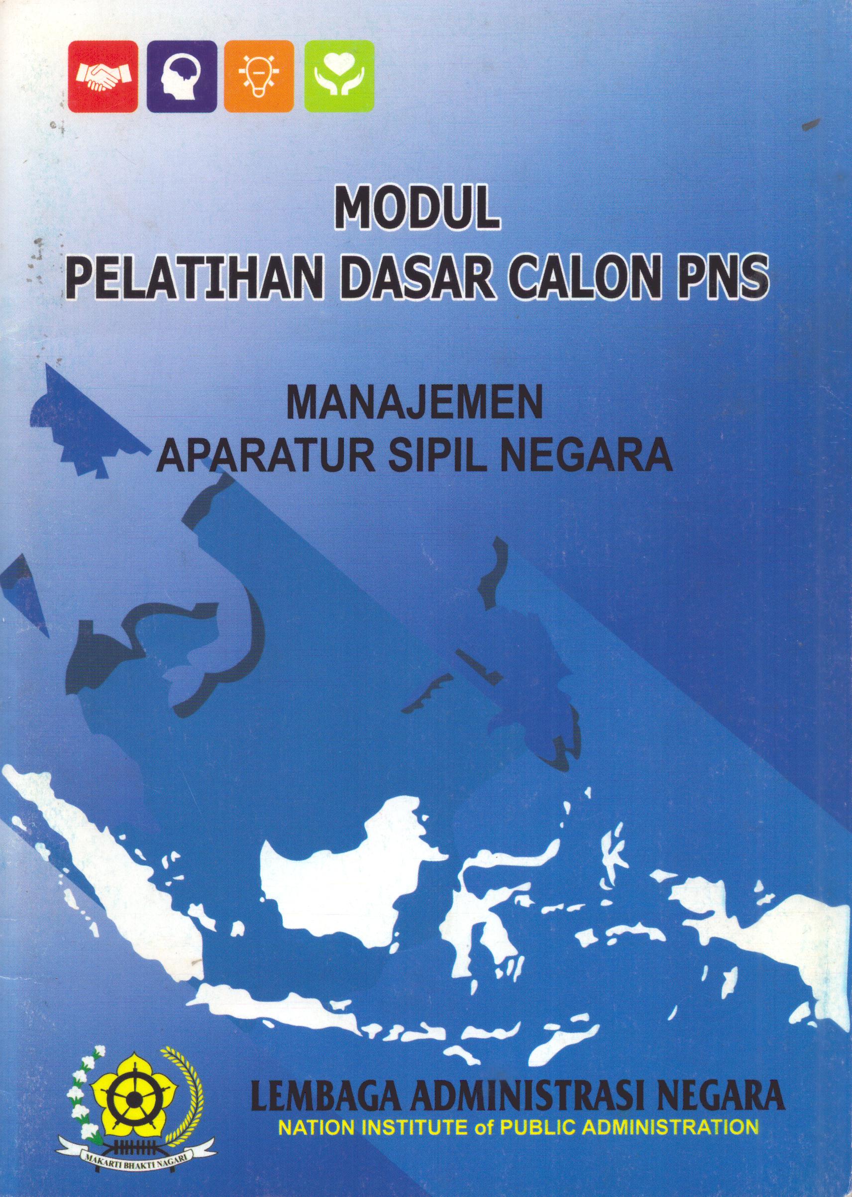Cover Modul Pelatihan Dasar Calon PNS (Manajemen Aparatur Sipil Negara) / Lembaga Administrasi Negara - Republik Indonesia