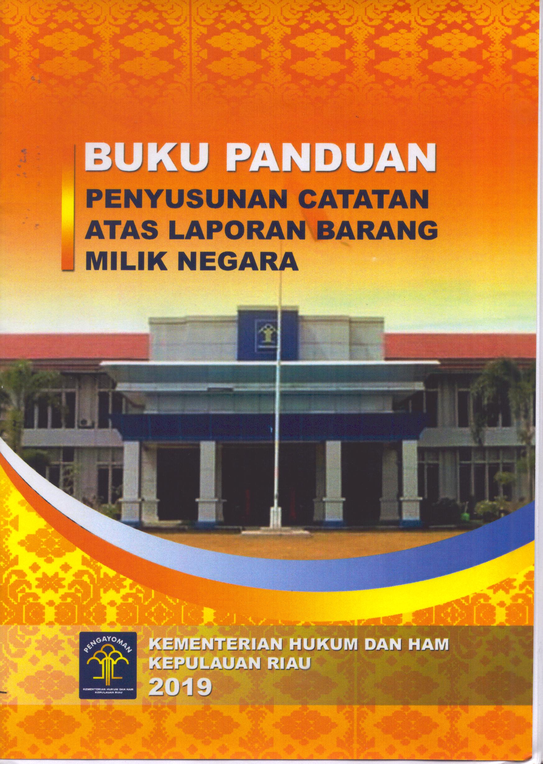 Cover Penyusunan Catatan Atas Laporan Barang Milik Negara / Kementerian Hukum dan HAM Kepulauan Riau