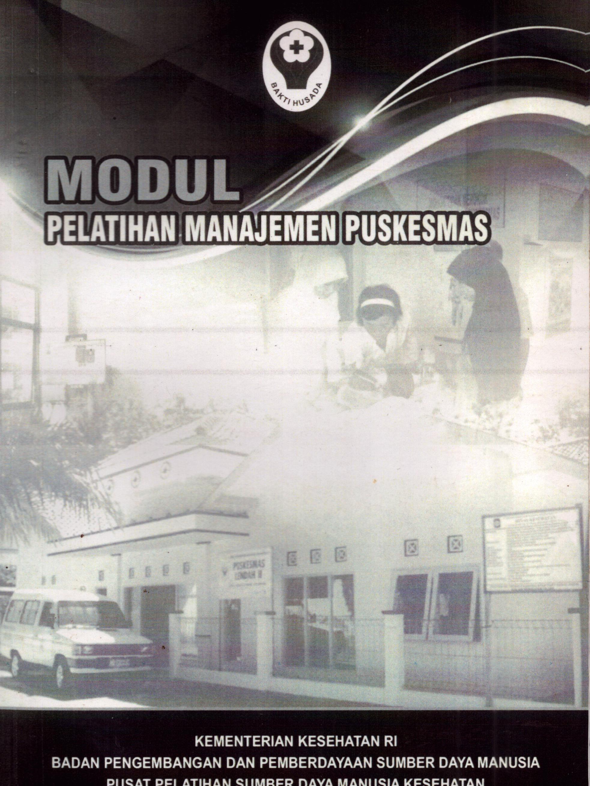 Cover Pelatihan Manajemen Puskesmas (1) / Badan Pengembangan dan Pemberdayaan Sumber Daya Manusia Kesehatan
