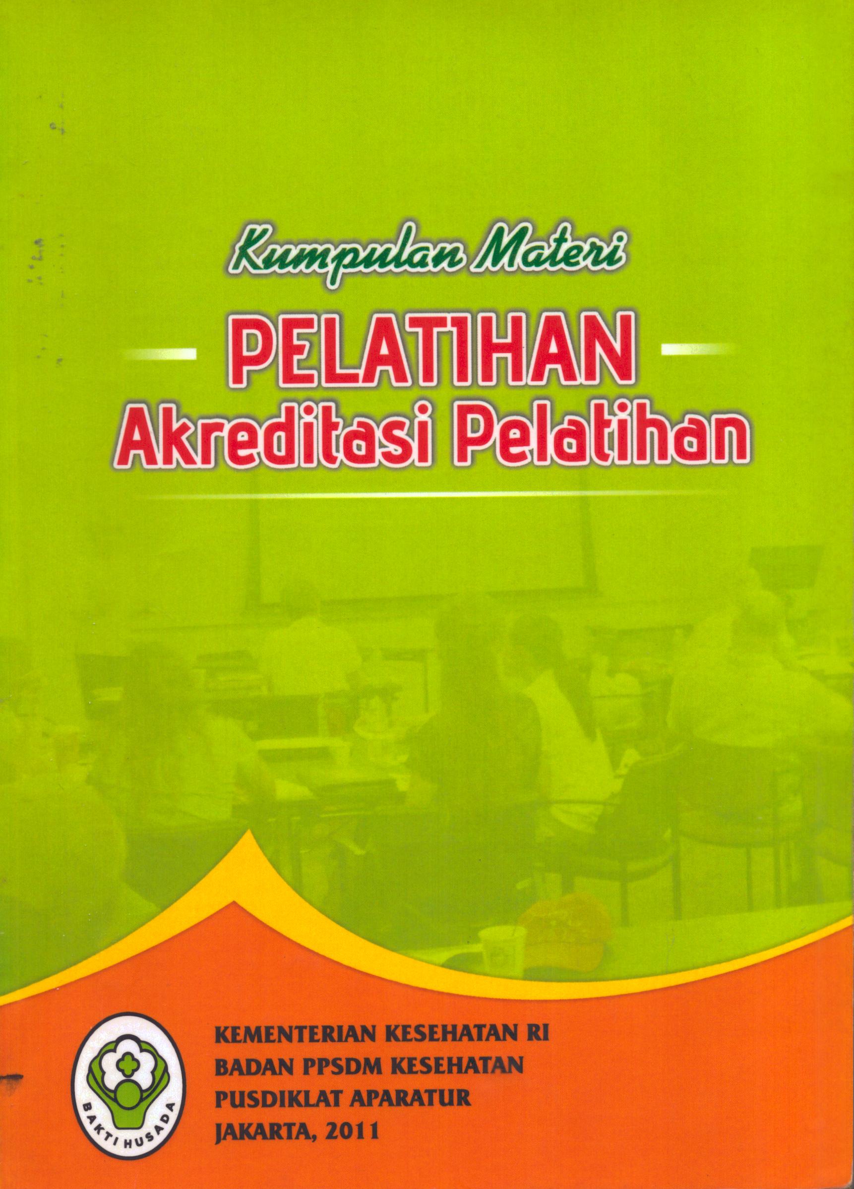 Cover Pelatihan Akreditasi Pelatihan / Badan Pengembangan dan Pemberdayaan Sumber Daya Manusia Kesehatan