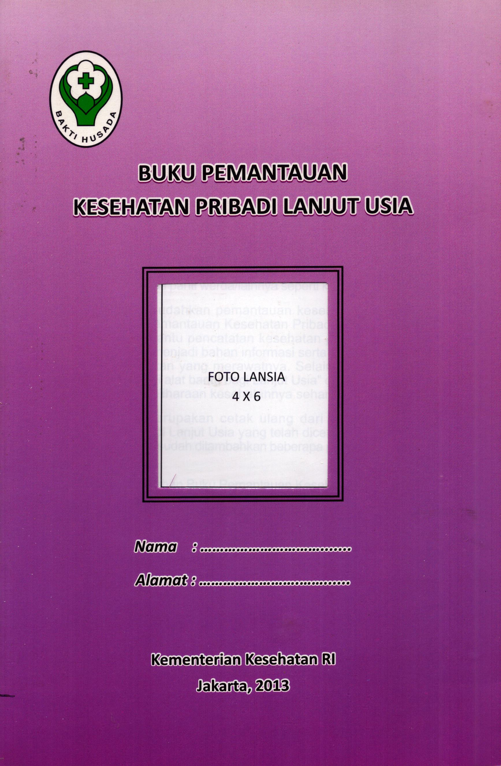 Cover Buku Pemantauan Kesehatan Pribadi Lanjut Usia / Direktur Bina Upaya kesehatan Dasar