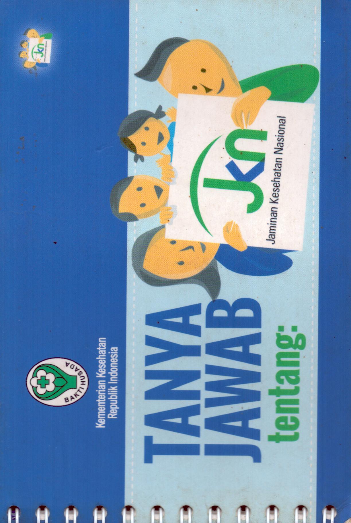 Cover Tanya Jawab tentang Jaminan Kesehatan Nasional / Kementerian Kesehatan