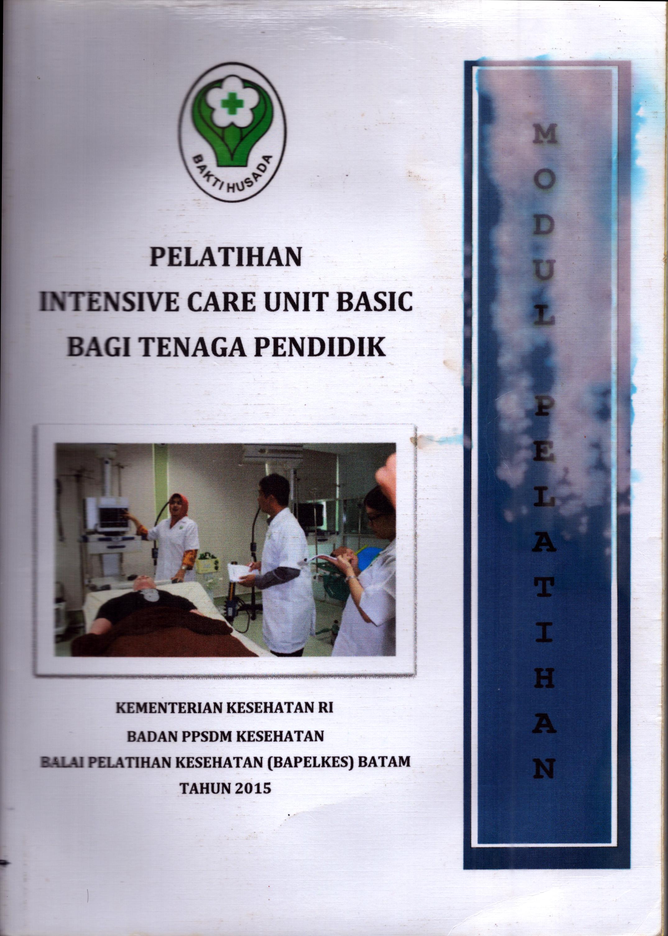 Cover Intensive Care Unit Basic bagi Tenaga Pendidik / Intensive Care Unit Basic bagi Tenaga Pendidik
