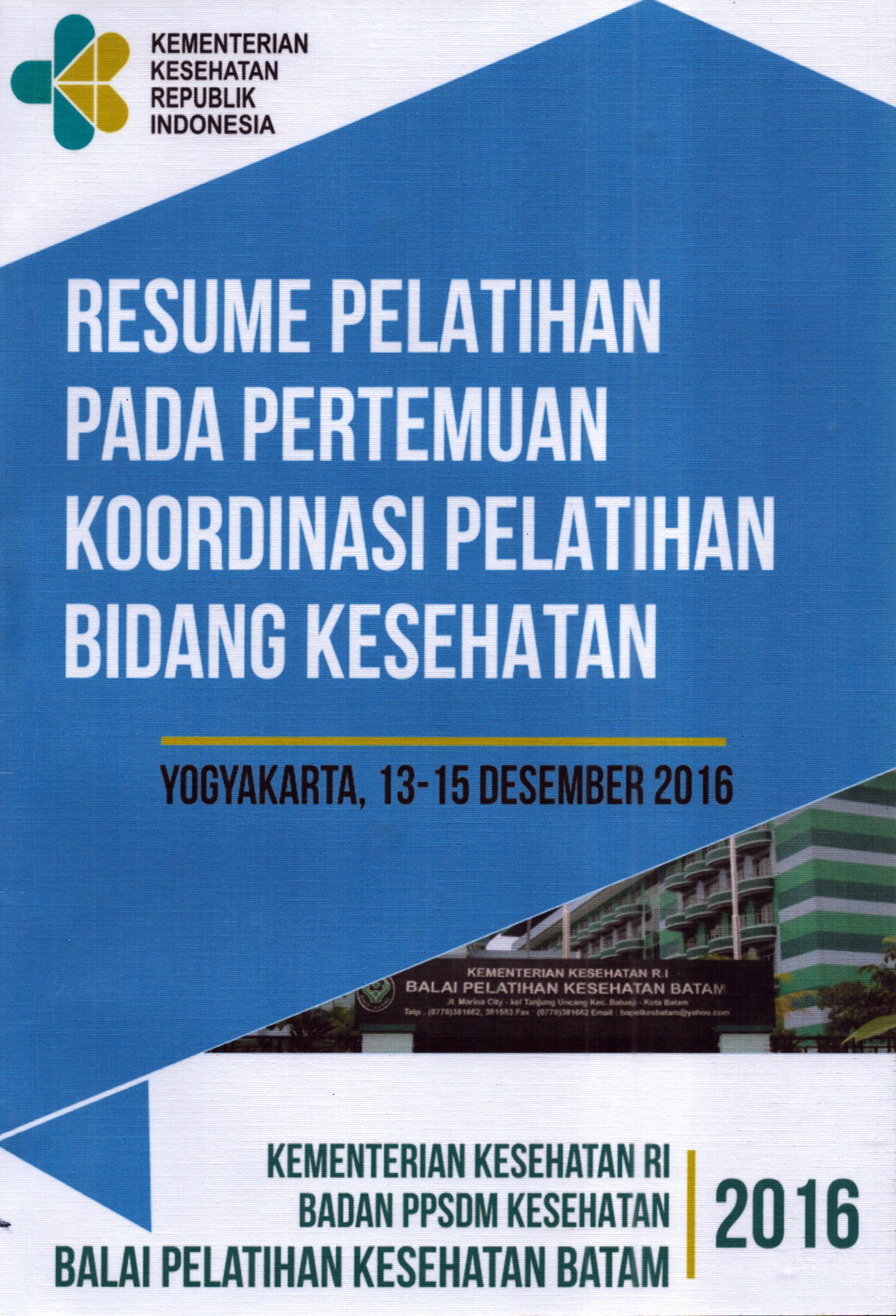 Cover Resume Pelatihan pada Pertemuan Koordinasi Pelatihan Bidang Kesehatan / Balai Pelatihan Kesehatan Batam