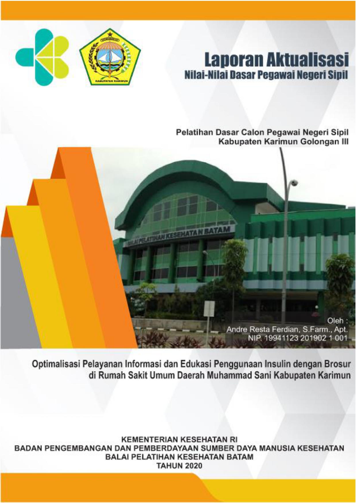 Cover OPTIMALISASI PELAYANAN INFORMASI DAN EDUKASI PENGGUNAAN INSULIN DENGAN BROSUR DI RUMAH SAKIT UMUM DAERAH MUHAMMAD SANI KABUPATEN KARIMUN” / ANDRE RESTA FERDIAN, S.Farm., Apt.