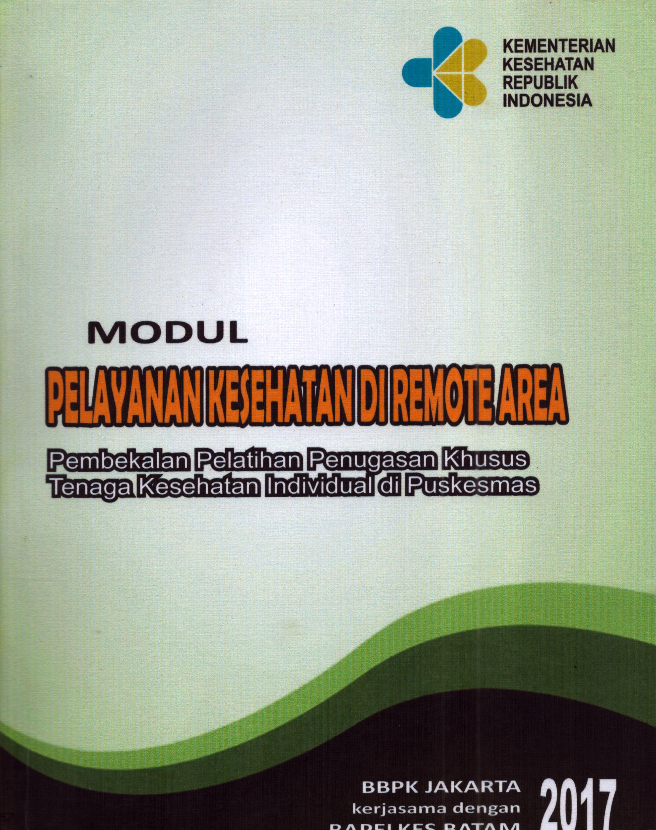 Cover Pelayanan Kesehatan DiRemote Area / BBPK Jakarta dan Bapelkes Batam