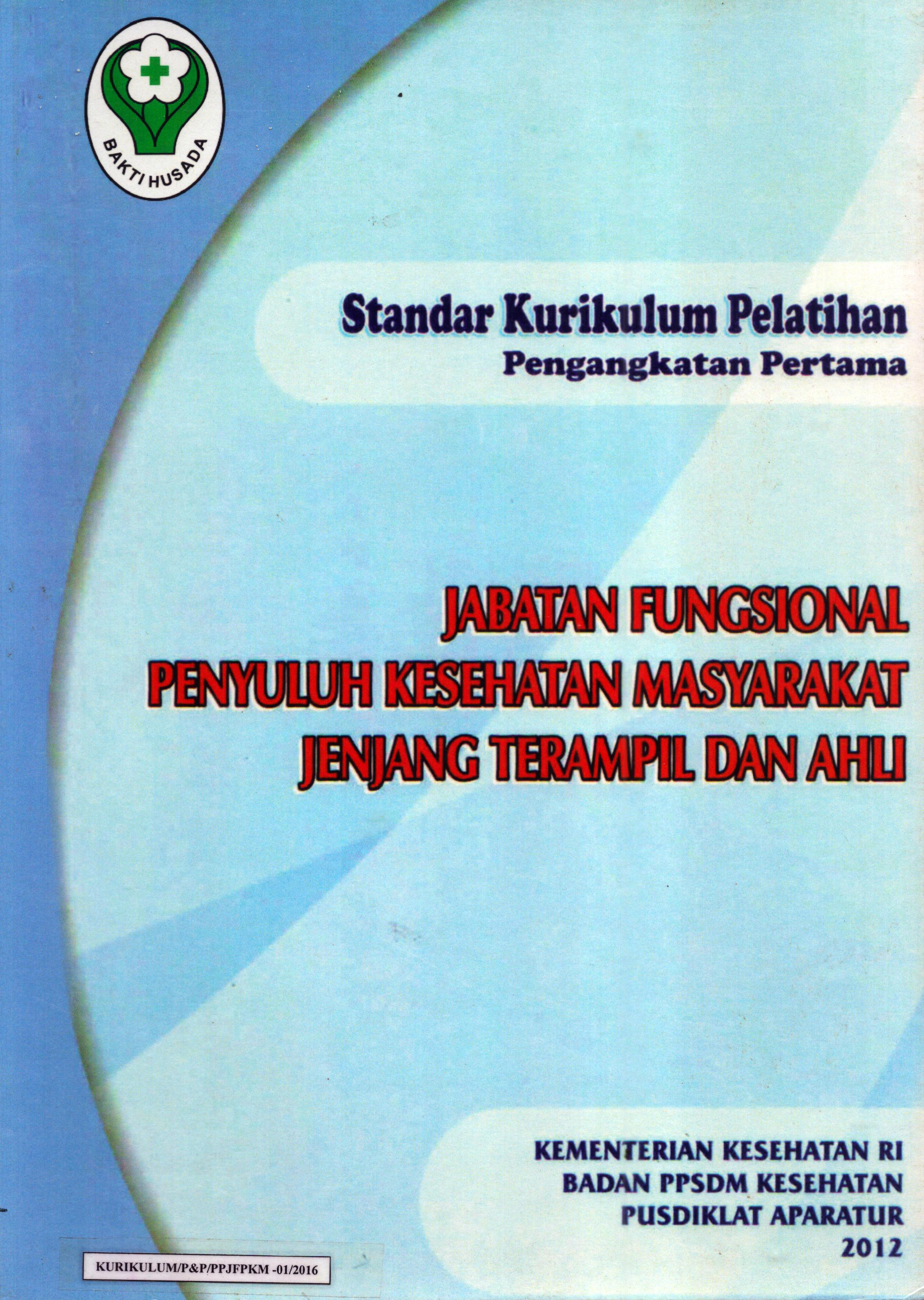 Cover Jabatan Fungsional Penyuluh Kesehatan Masyarakat jenjang Terampil dan Ahli / Badan Pengembangan dan Pemberdayaan Sumber Daya Manusia Kesehatan