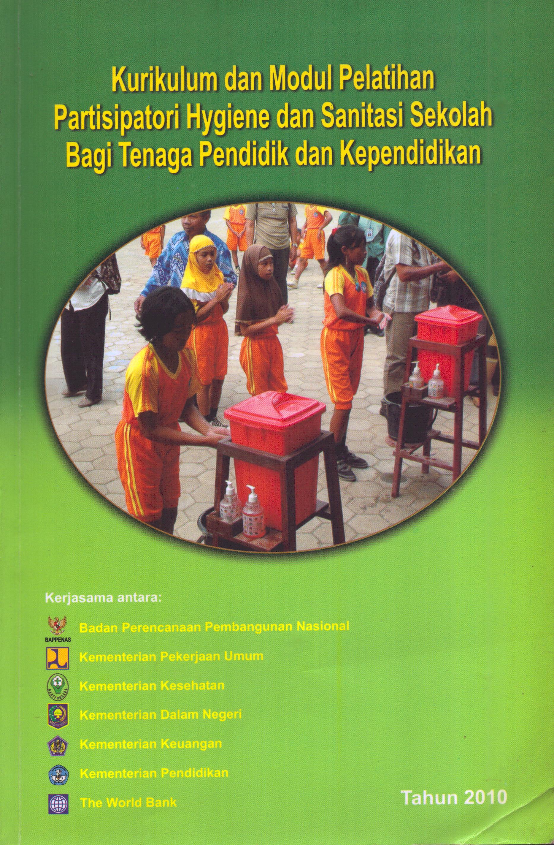Cover Partisipatori Hygiene dan Sanitasi Sekolah bagi tenaga Pendidik dan Kependidikan :  Kurikulum dan Modul Pelatihan / Kementerian Kesehatan