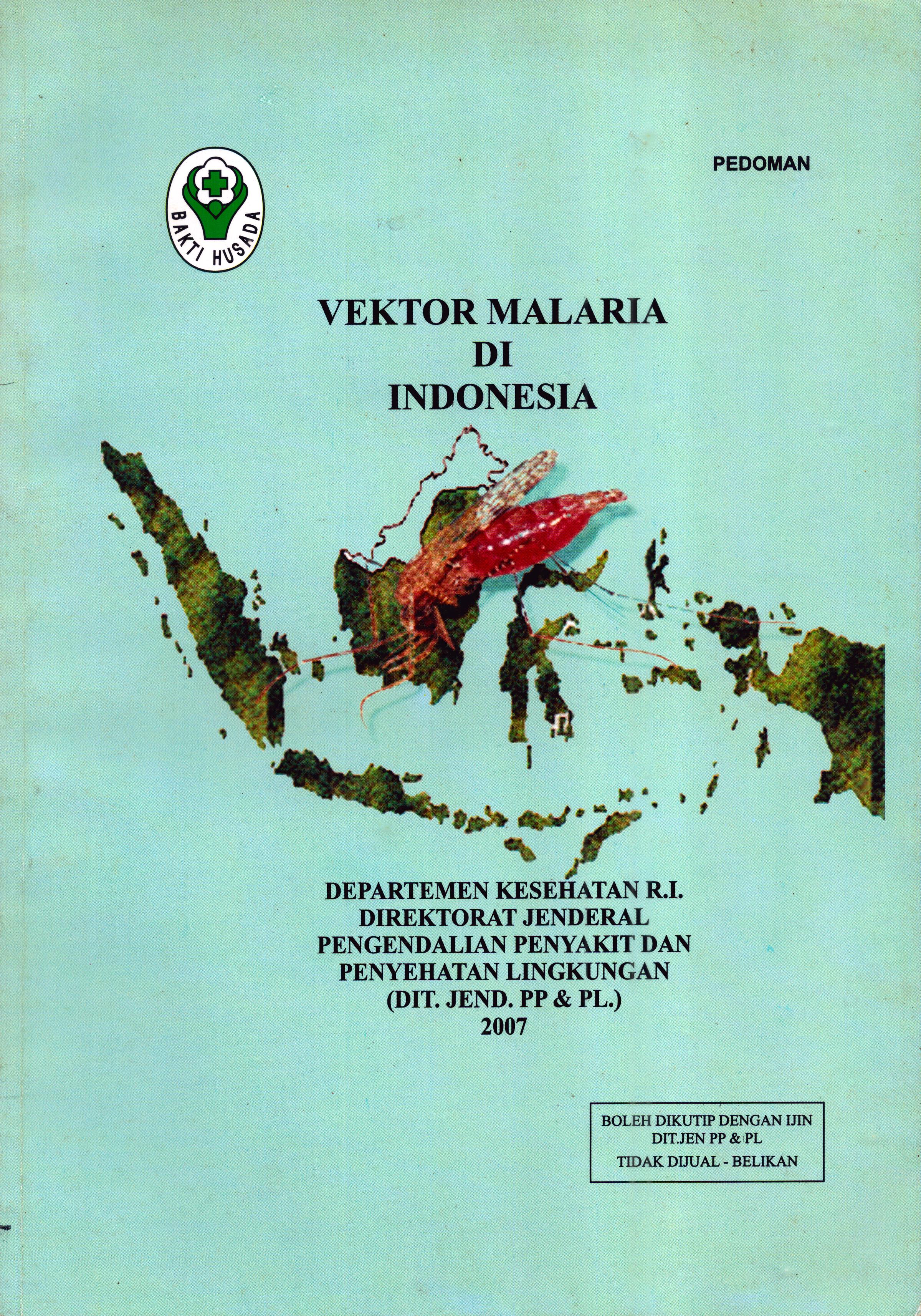 Cover Vektor Malaria Di Indonesia / Direktorat Jenderal Pengendalian Penyakit dan Penyehatan Lingkungan