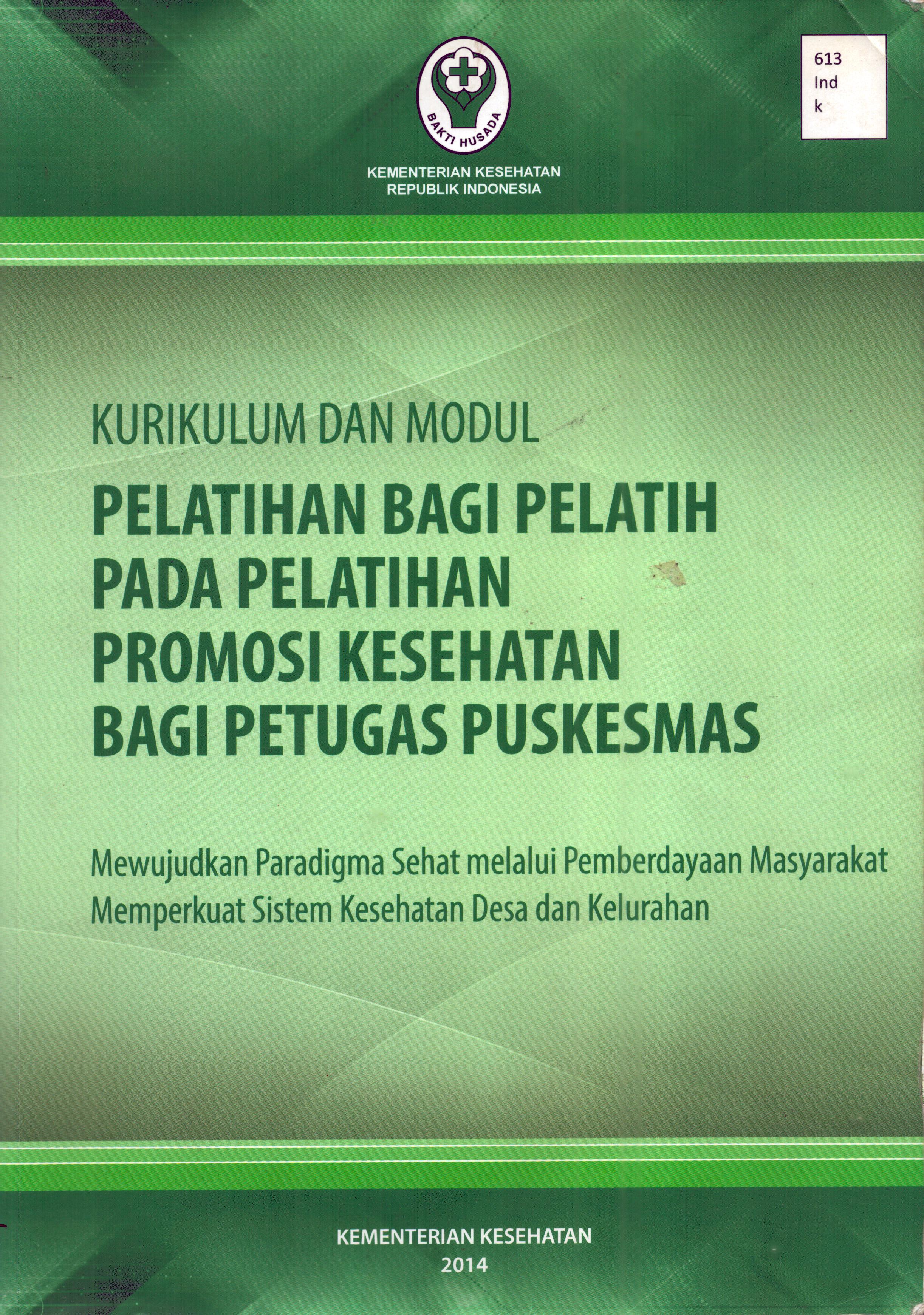 Cover Pelatihan bagi Pelatih pada Pelatihan Promosi Kesehatan bagi Petugas Puskesmas / Sekretariat Jenderal Kementerian Kesehatan