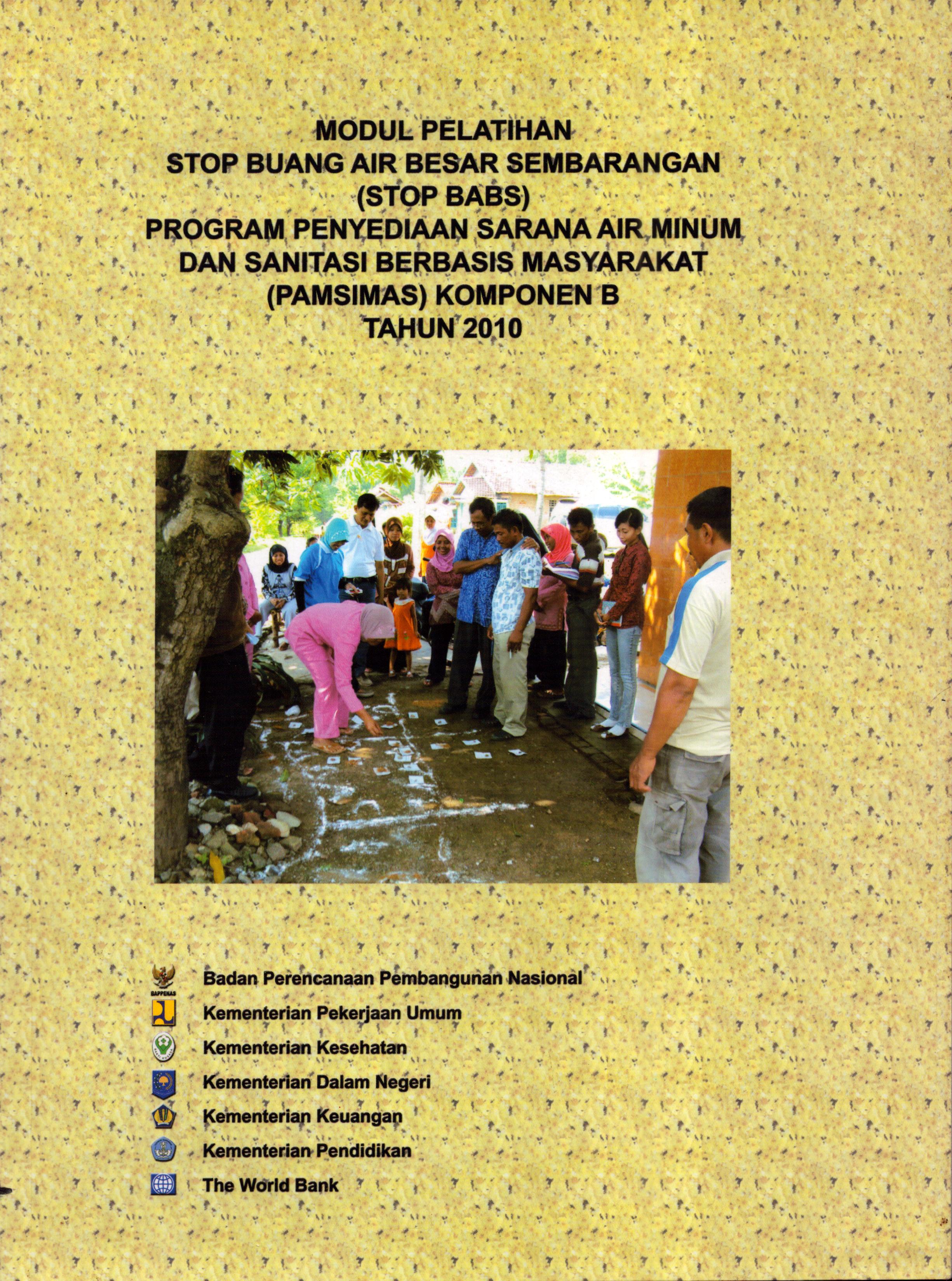 Cover Modul: Pelatihan Stop Buang Air Besar Sembarangan Program Penyediaan Sarana Air Minum dan Sanitasi Berbasis Masyarakat  Komponen B / Ditjen Pengendalian Penyakit & Penyehatan Lingkungan