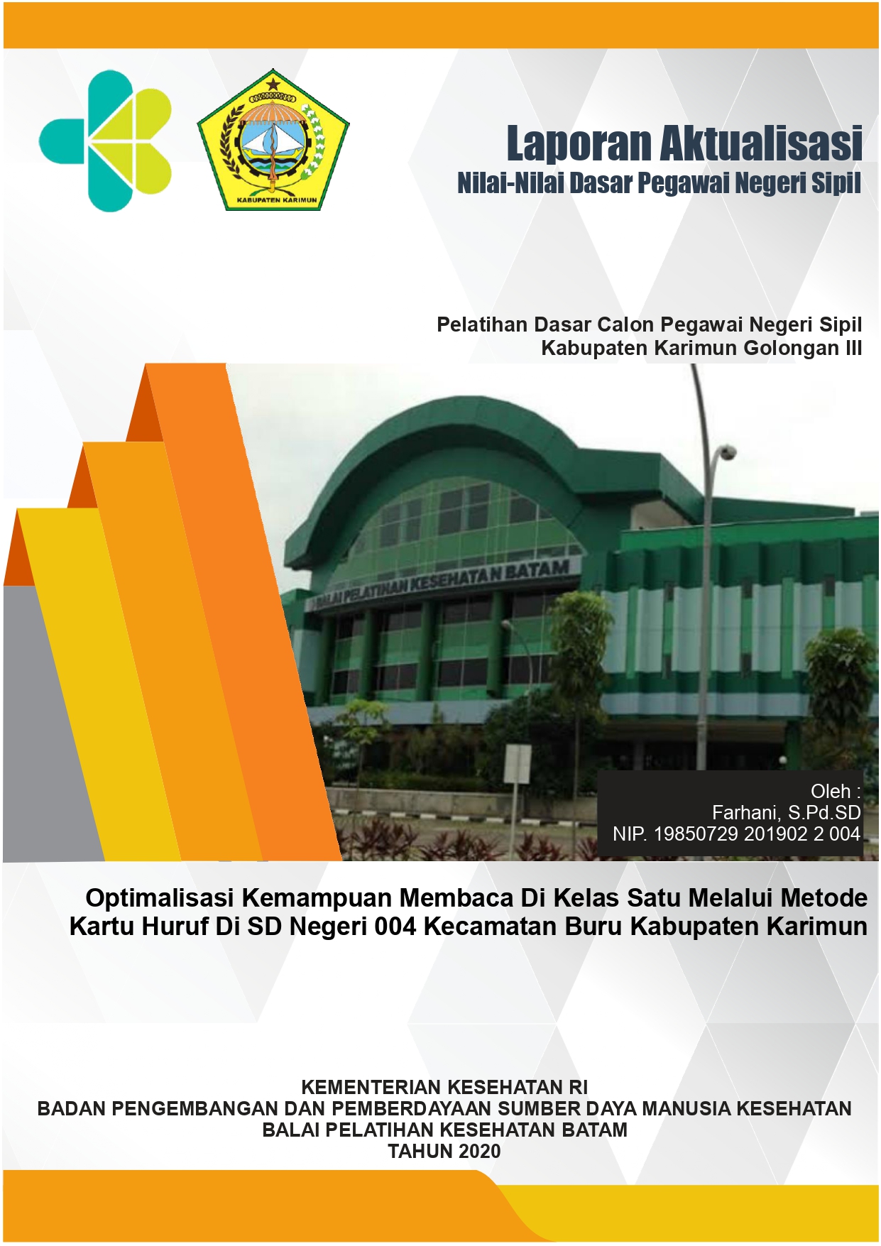 Cover OPTIMALISI KEMAMPUAN MEMBACA DIKELAS SATU MELALUI METODE KARTU HURUF DI SD NEGERI 004 KECAMATAN BURU KABUPATEN KARIMUN / FARHANI, S.Pd.SD