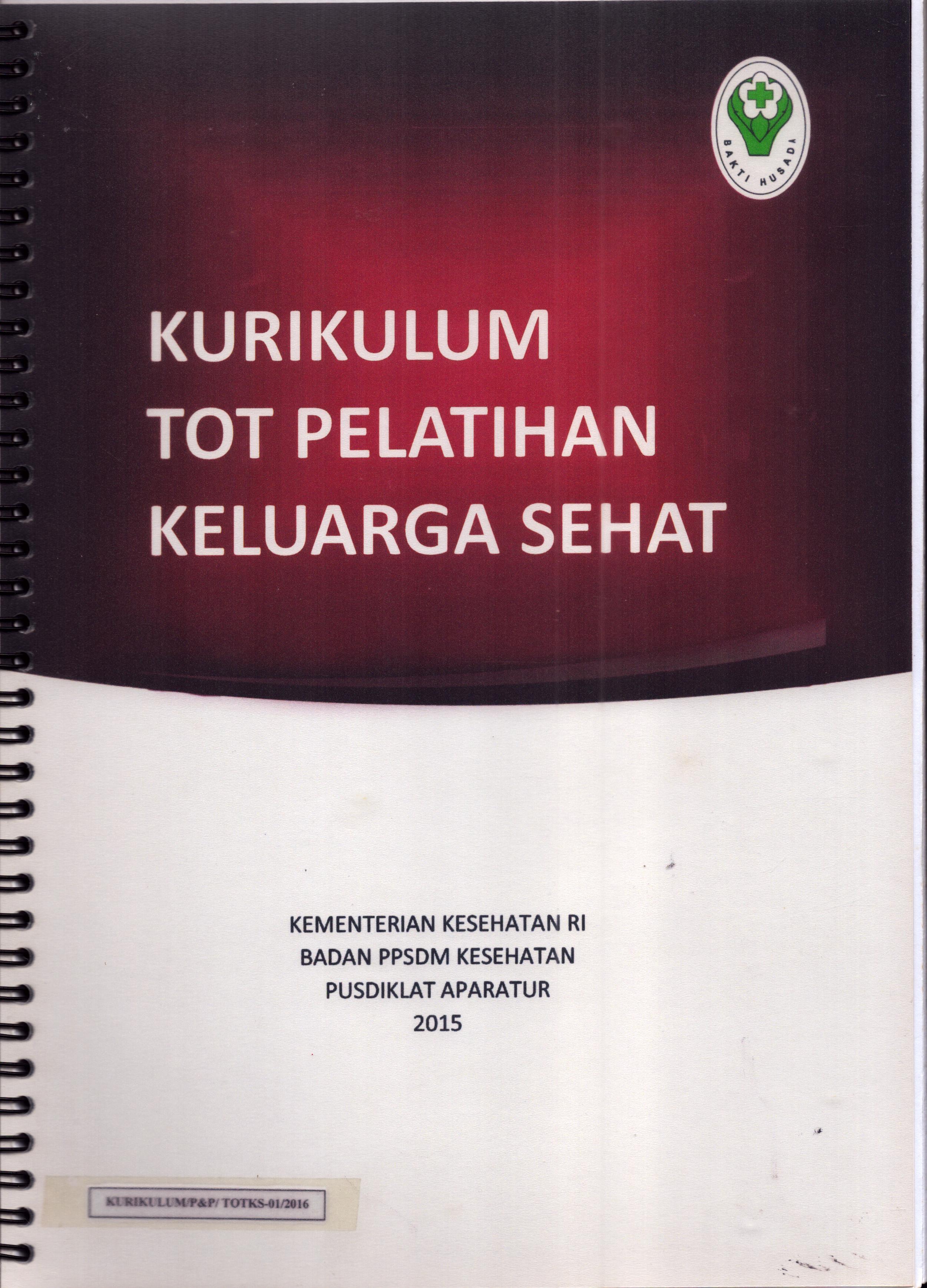 Cover TOT Pelatihan Keluarga Sehat :  Kurikulum / Pusat Diklat Aparatur