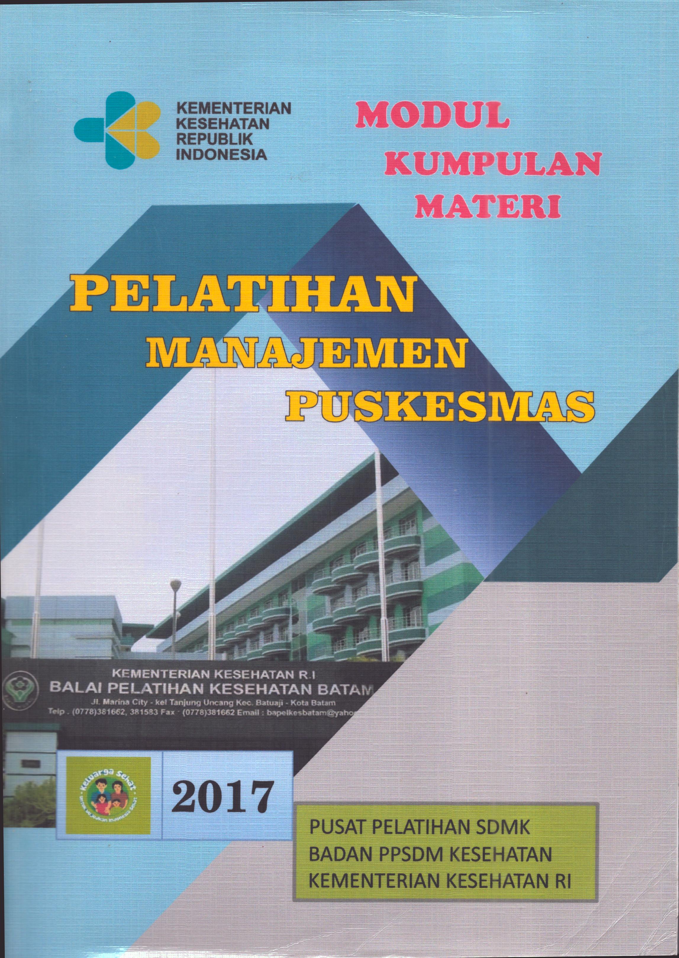 Cover Modul Kumpulan Materi Pelatihan Manajemen Puskesmas / Badan Pengembangan dan Pemberdayaan Sumber Daya Manusia Kesehatan