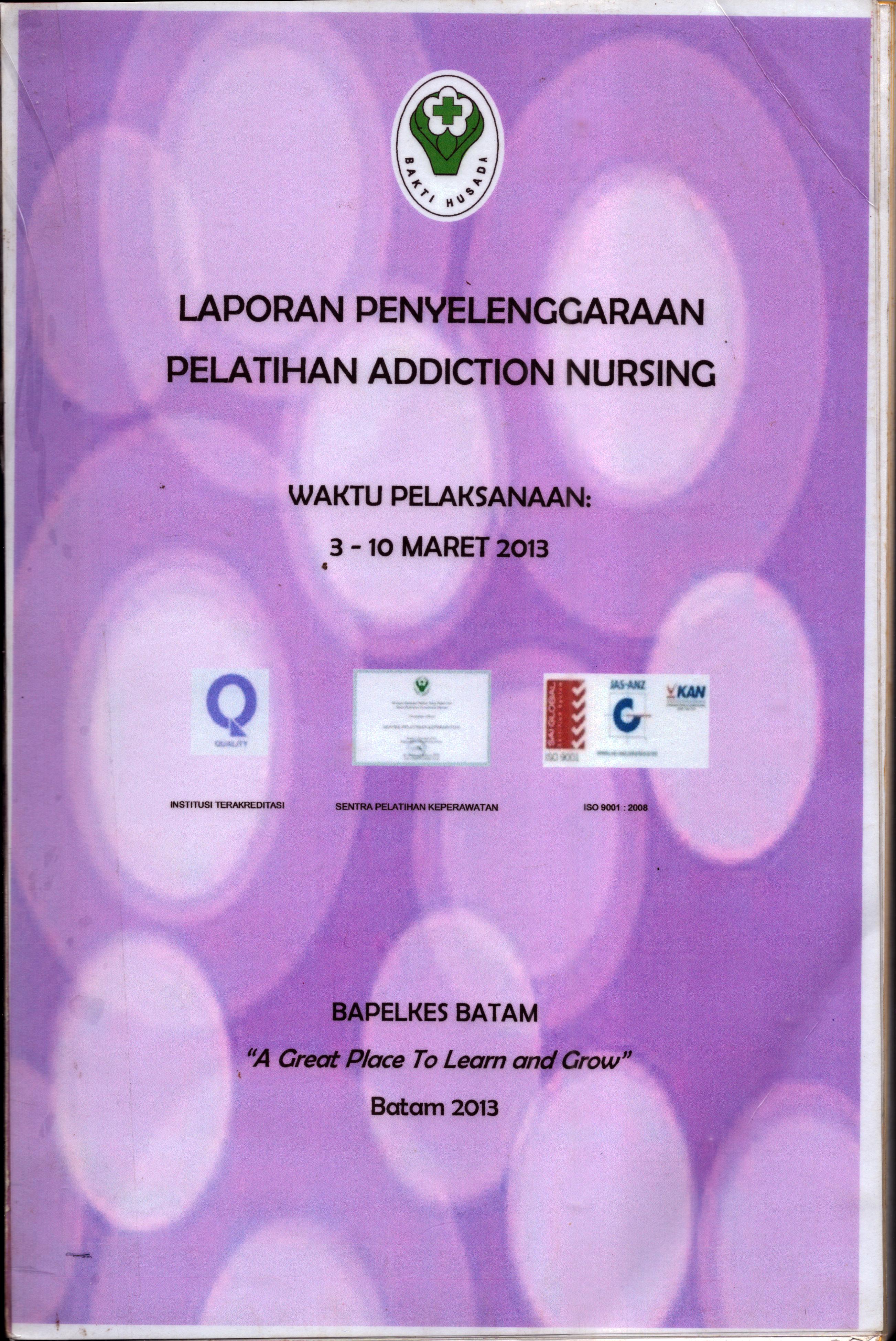 Cover Laporan Penyelenggaraan Pelatihan Addiction Nursing / Balai Pelatihan Kesehatan Batam