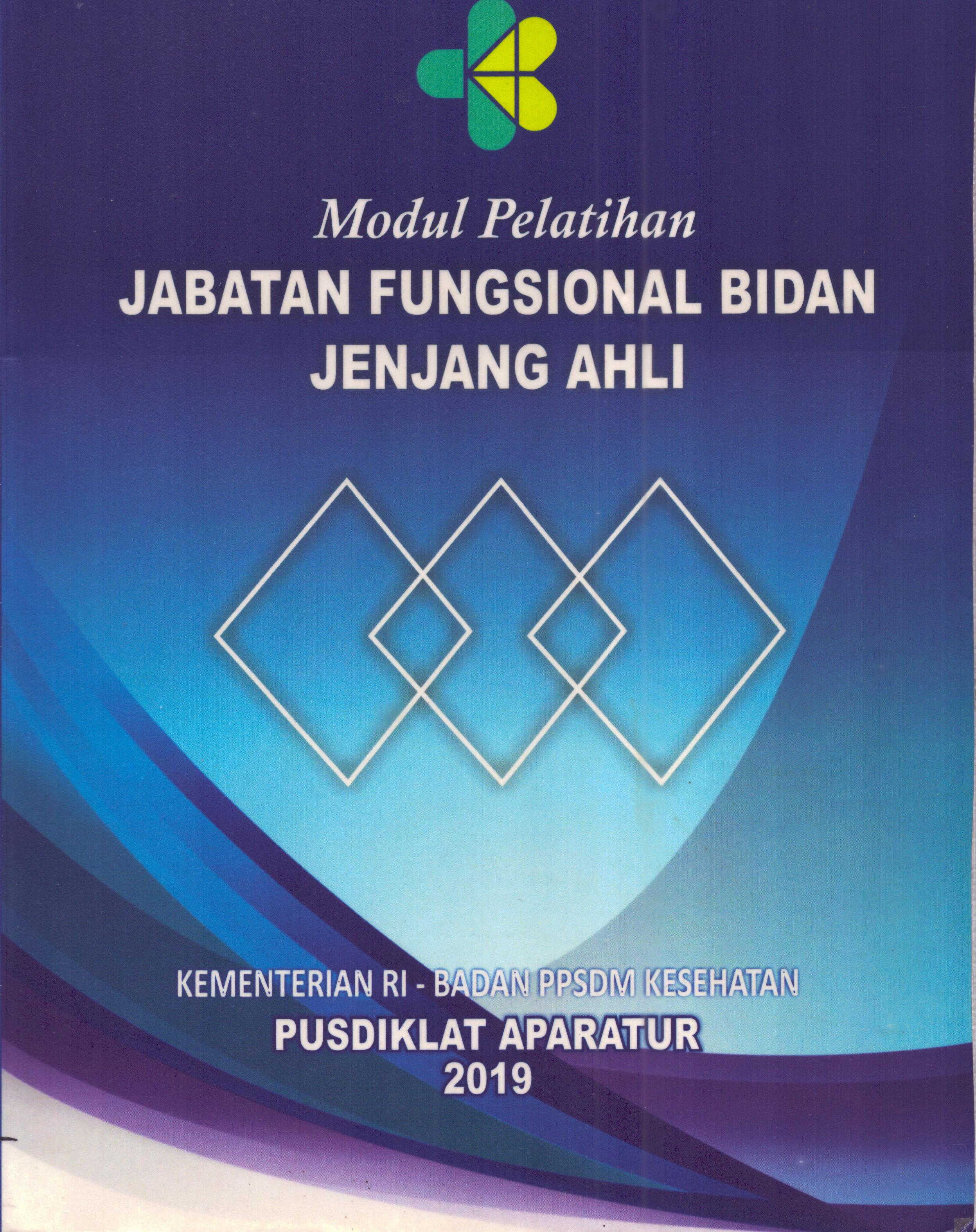 Cover Jabatan Fungsional Bidan Jenjang Ahli 2019 / Badan Pengembangan dan Pemberdayaan Sumber Daya Manusia Kesehatan