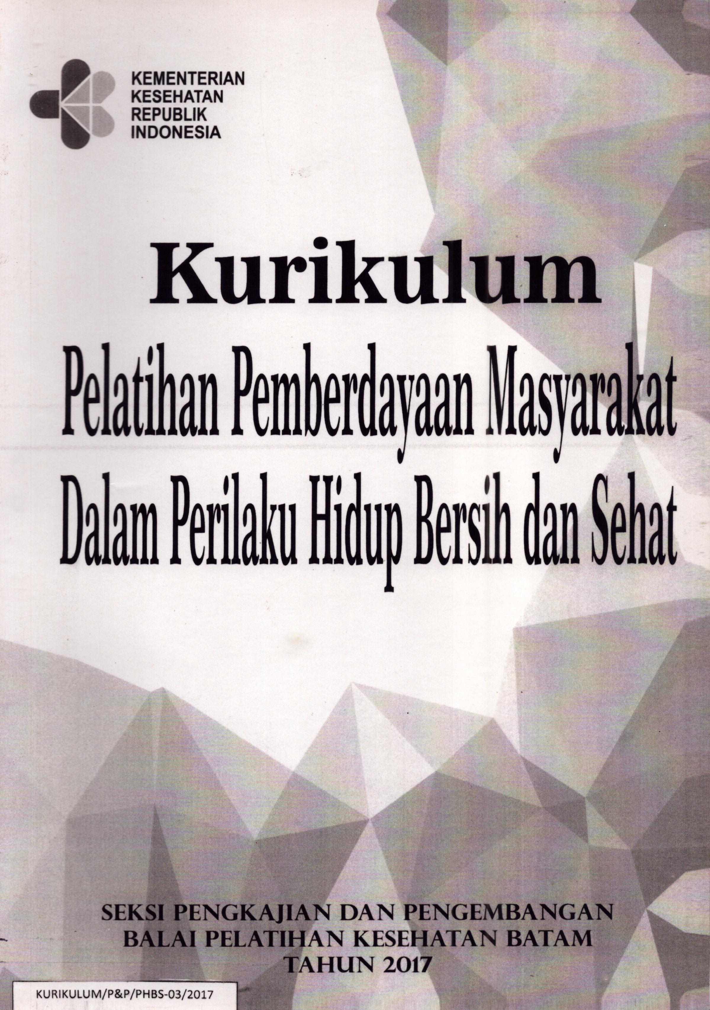 Cover Pelatihan Pemberdayaan Masyarakat dalam Perilaku Hidup  Bersih dan Sehat / Balai Pelatihan Kesehatan Batam