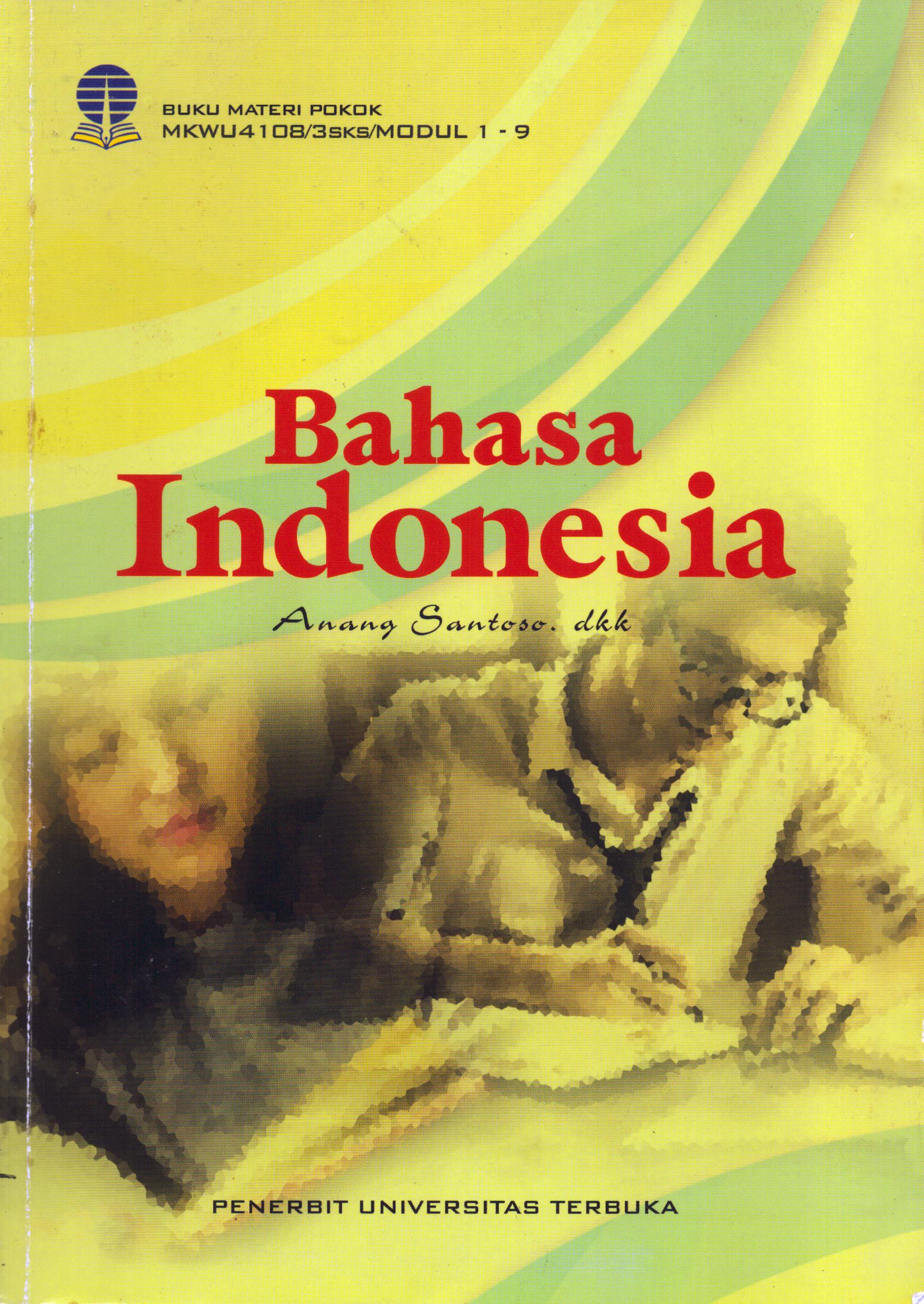 Cover Bahasa indonesia :  Modul 1- 9 / Universitas Terbuka