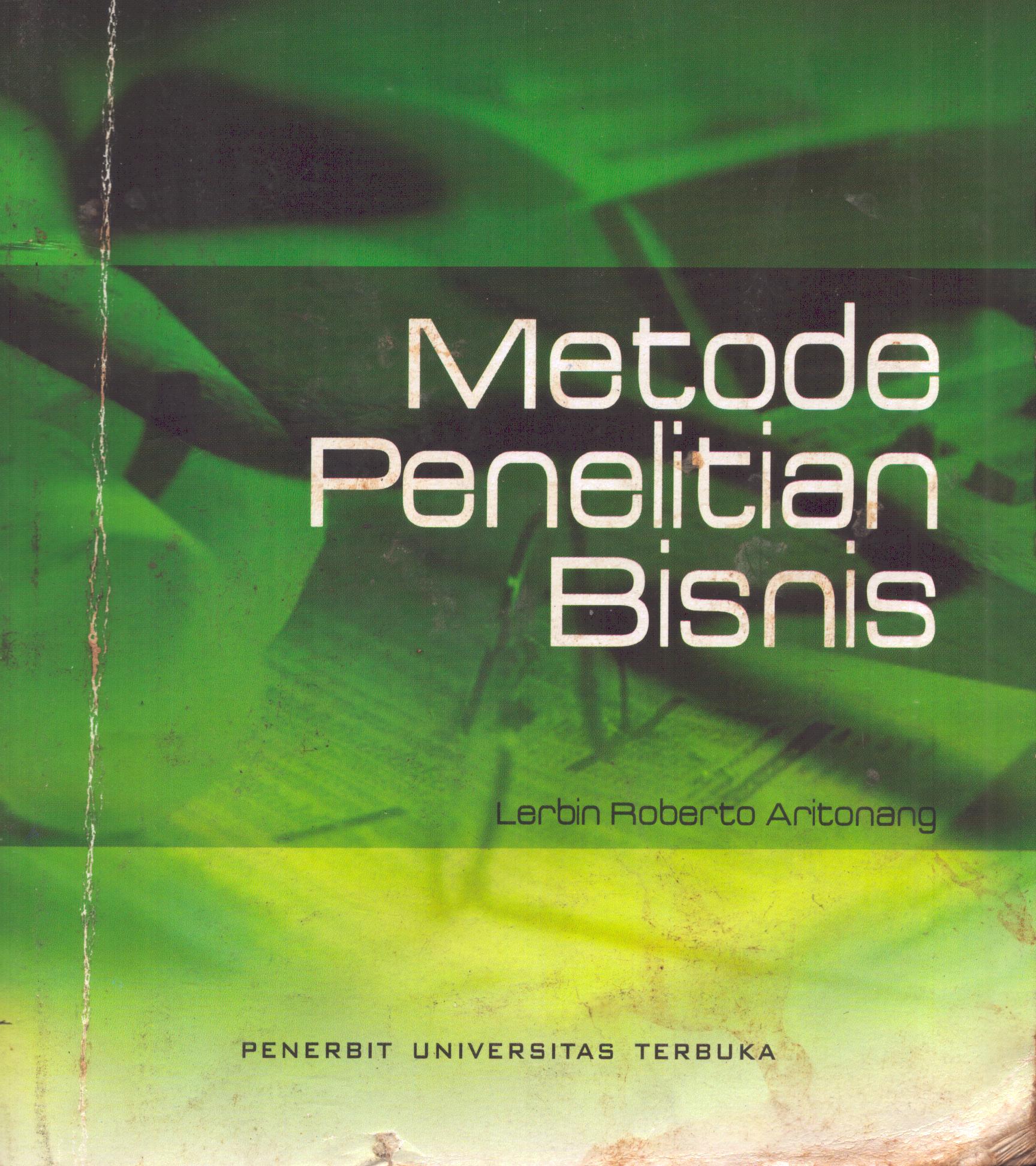 Cover Metode Penelitian Bisnis :  Modul 1- 9 / Universitas Terbuka