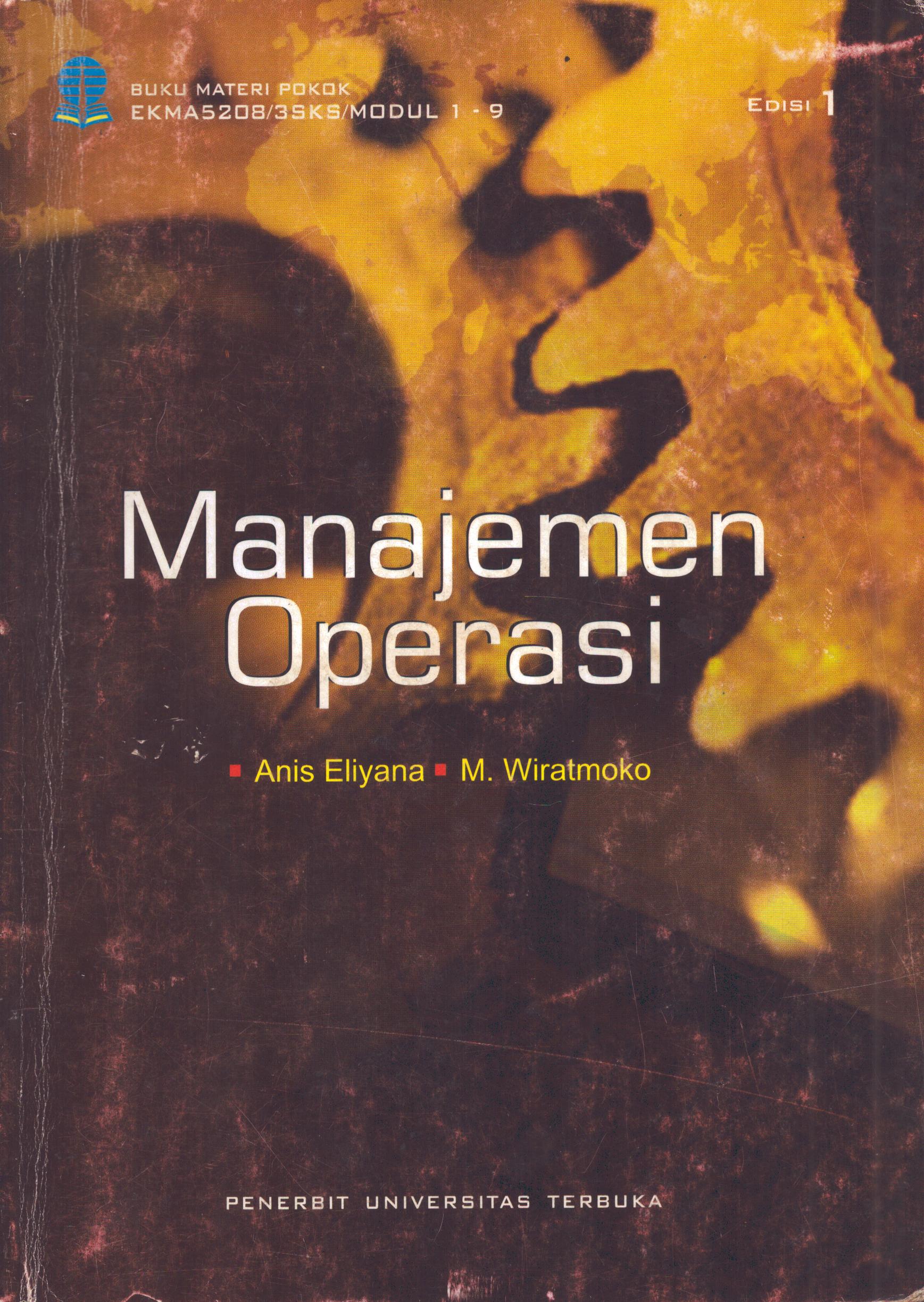 Cover Manajemen Operasi :  Modul 1- 9 / Universitas Terbuka