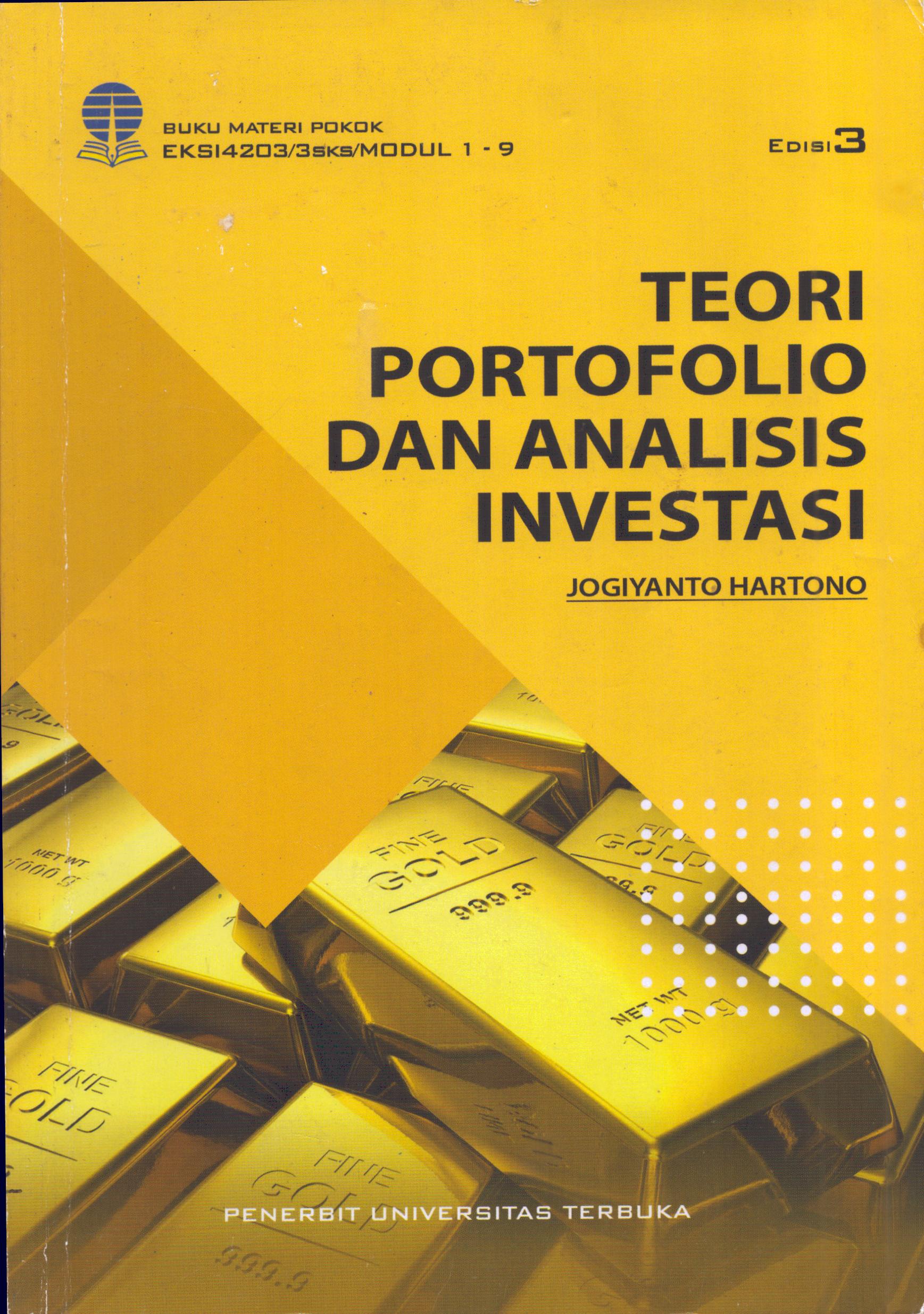 Cover Teori Portofolio dan Analisis Inventasi :  Modul 1- 9 / Universitas Terbuka