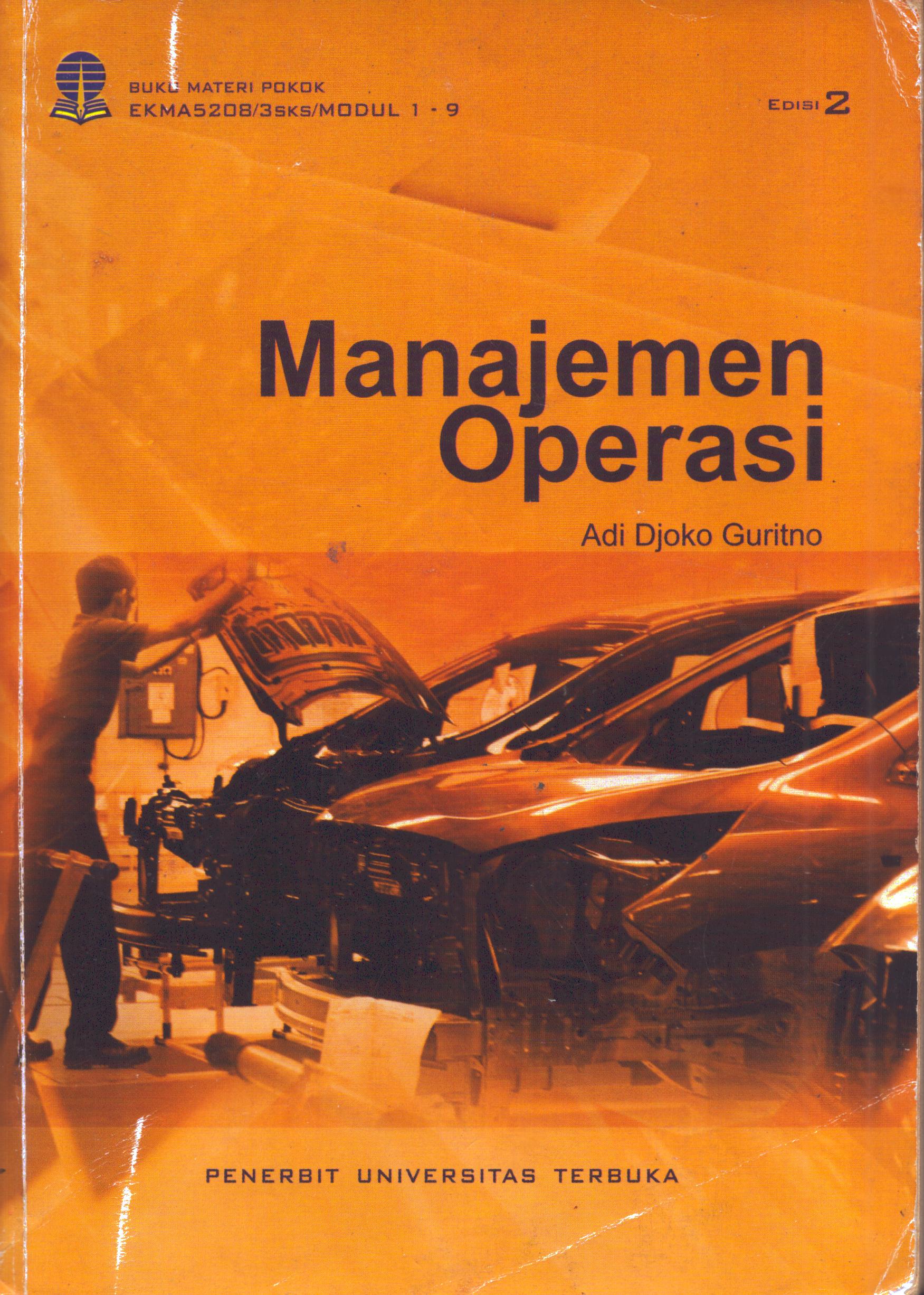 Cover Manajemen Operasi 2015 :  Modul 1- 9 / Universitas Terbuka