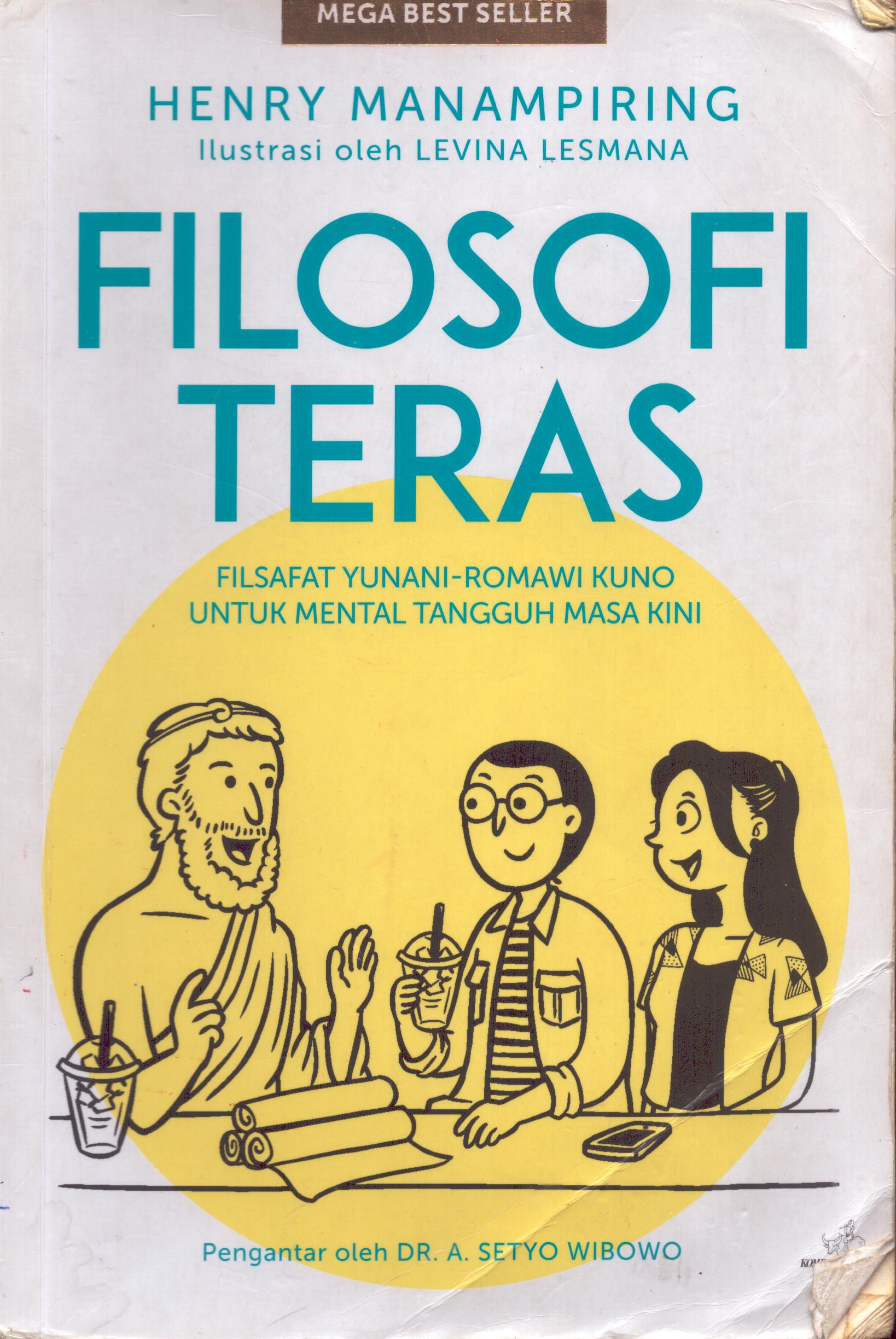 Cover Filosofi Teras :  Filsafat Yunani-Romawi Kuno / Henry Manampiring