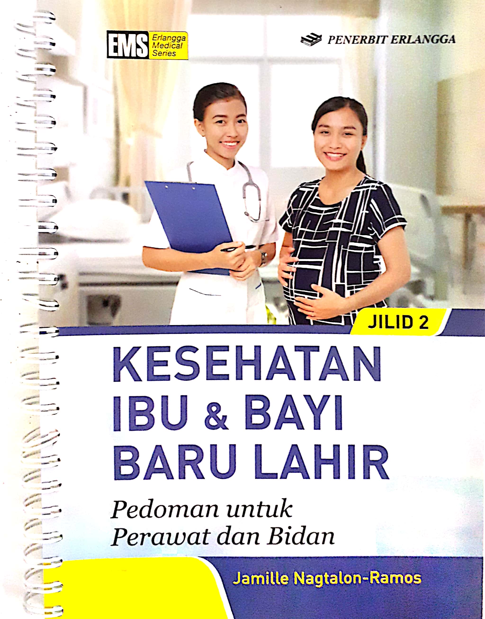 Cover Kesehatan Ibu & Bayi Baru Lahir :  Pedoman untuk Perawat dan Bidan / Jamille Nagtalon-Ramos