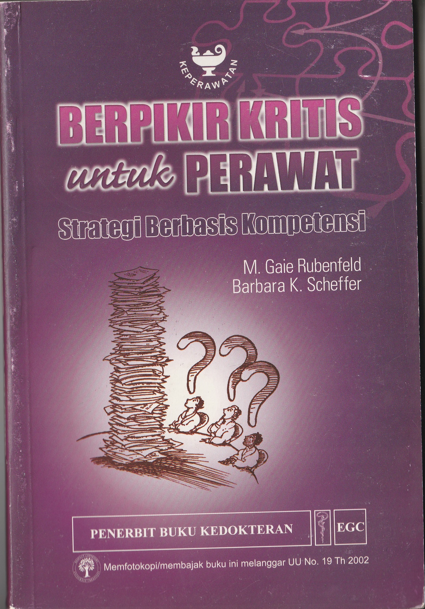 Cover Berpikir Kritis untuk Perawat :  Strategi Berbasis Kompetensi / M. Gaie Rubenfeld