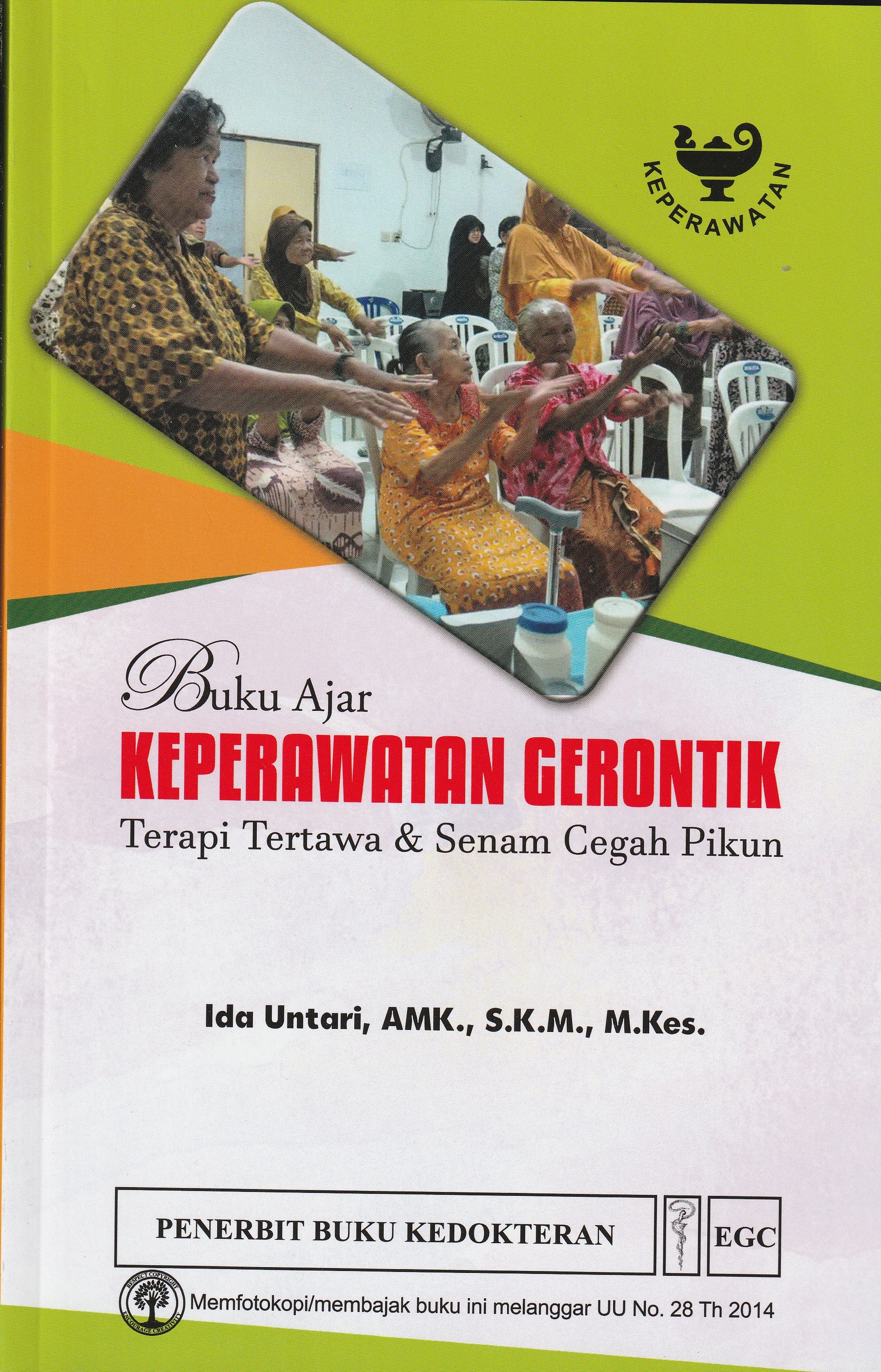 Cover Buku Ajar Keperawatan Gerontik :  Terapi Tertawa & Senam Cegah Pikun / Ida Untari, AMK., S.K.M., M. Kes