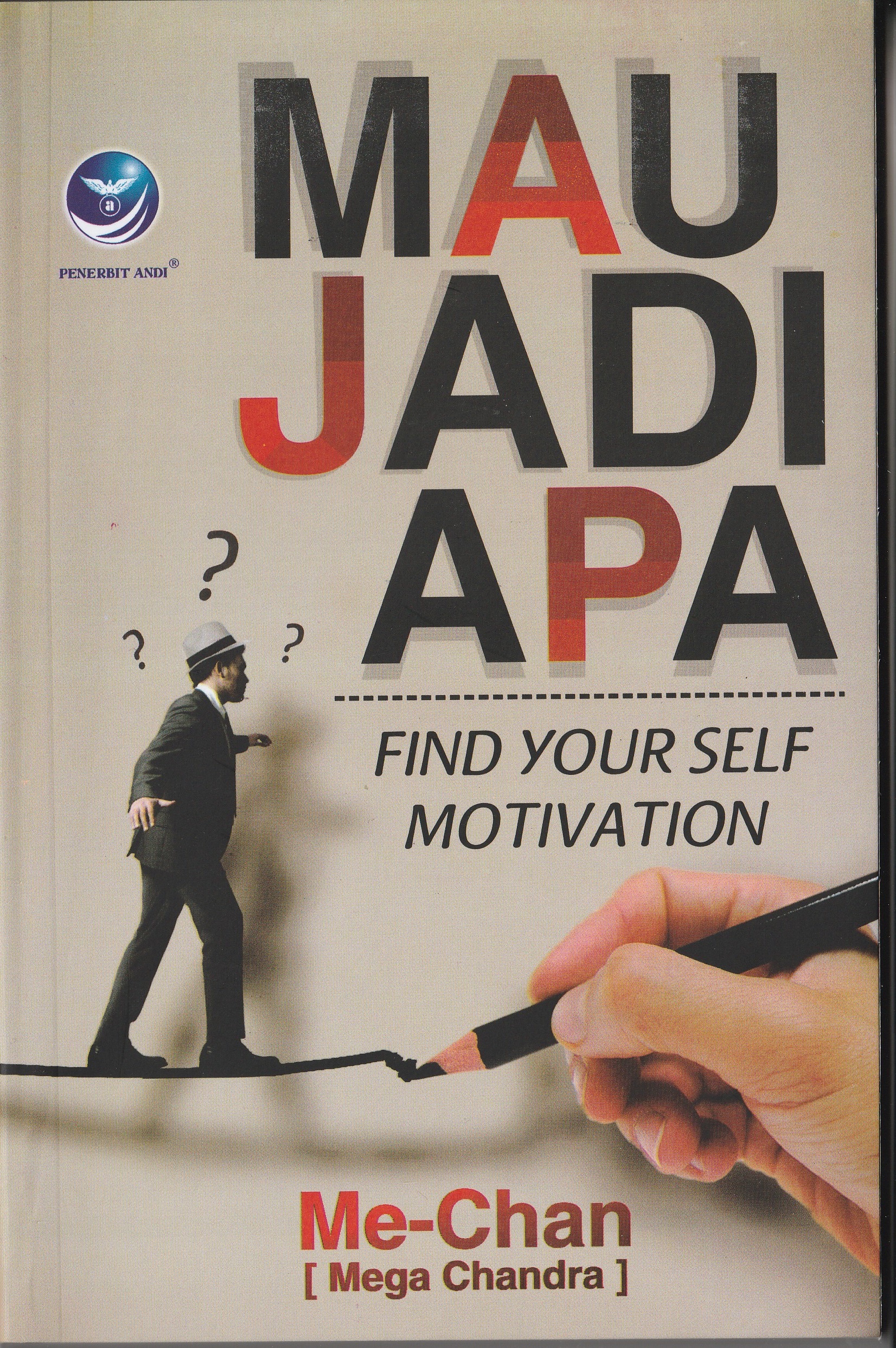 Cover Mau jadi Apa :  Find Your Self Motivation / Mega Chandra