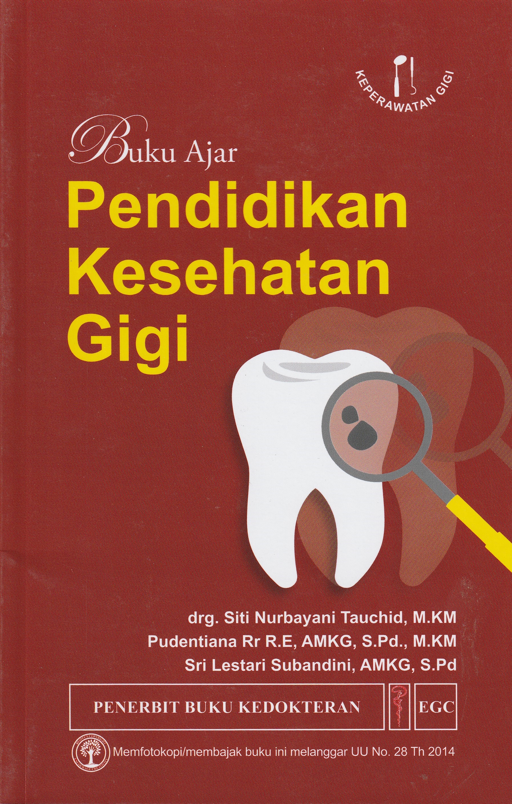 Cover Buku Ajar Pendidikan Kesehatan Gigi :  - / drg. Siti Nurbayani Tauchid, M.KM