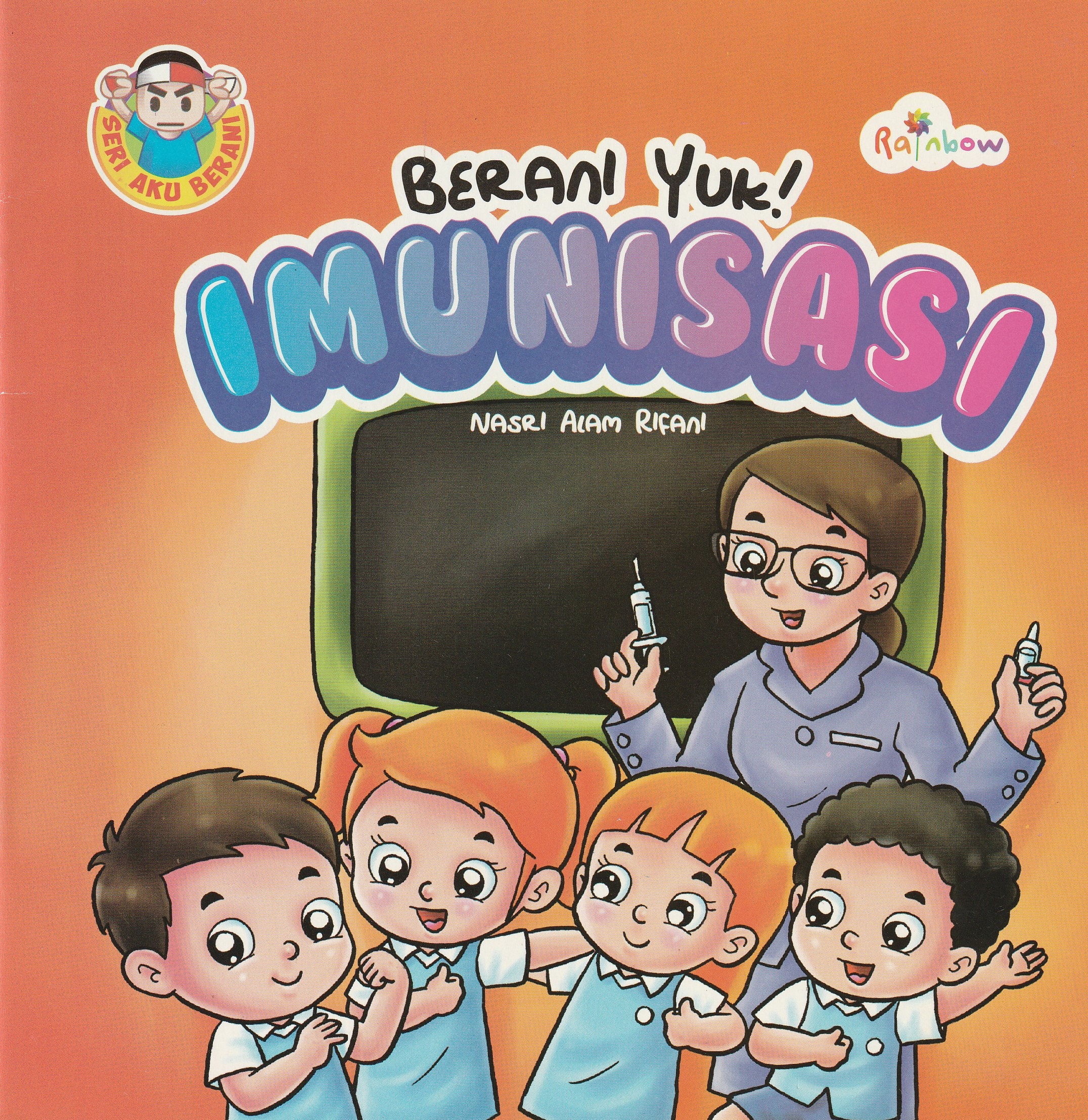 Cover Berani Yuk Imunisasi :  - / Nasri Alam Rifani